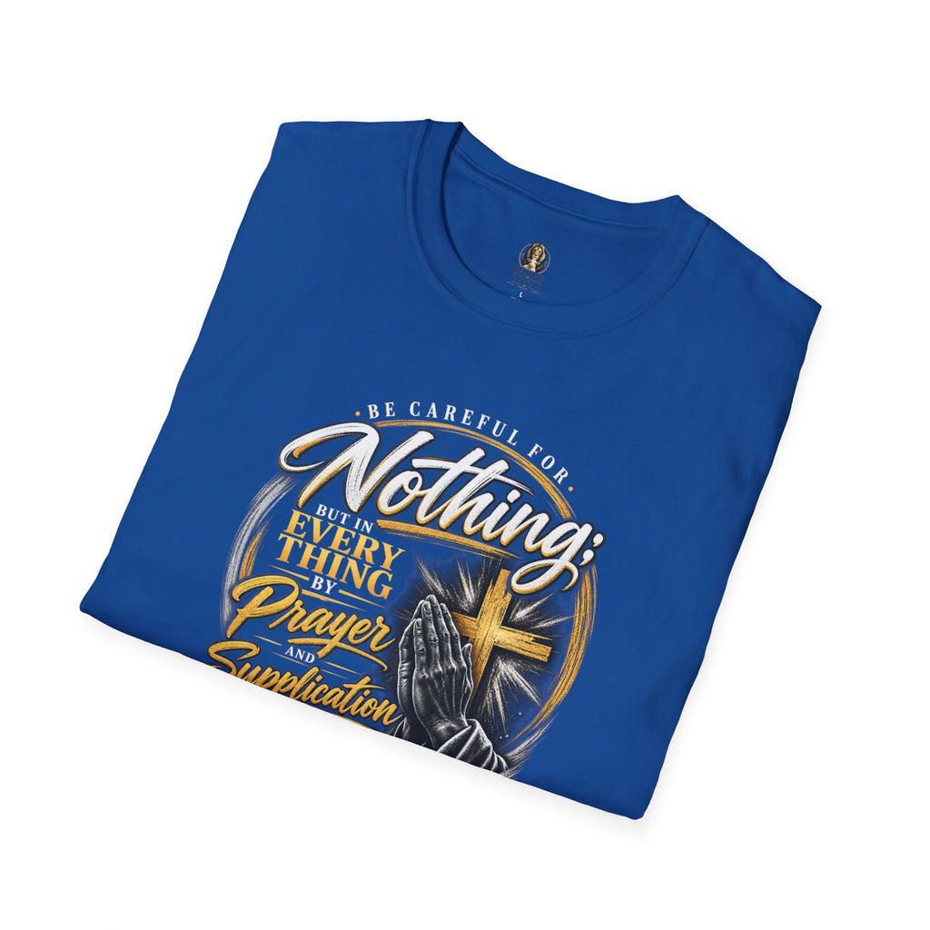 "Be Careful for Nothing; In Everything by Prayer" - Graphic T-Shirt