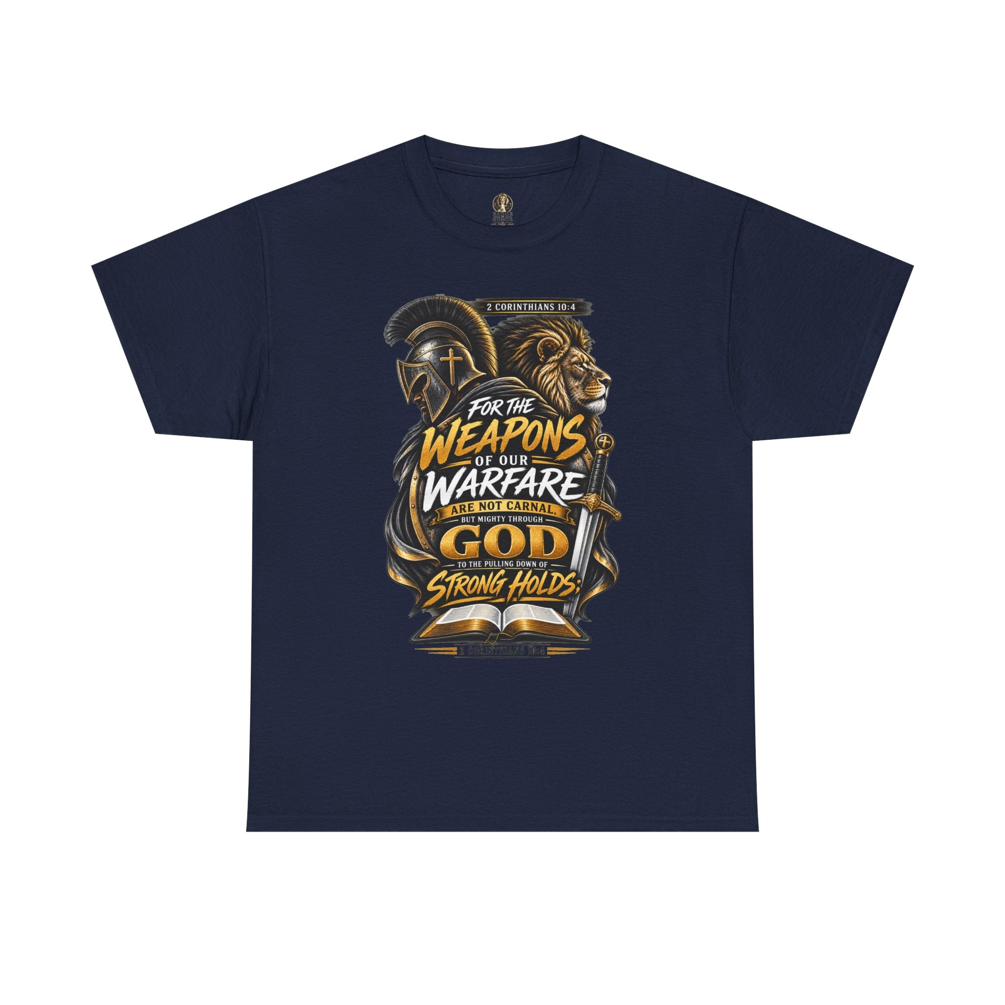 "The Weapons Of Our Warfare" V.2 - T-Shirt