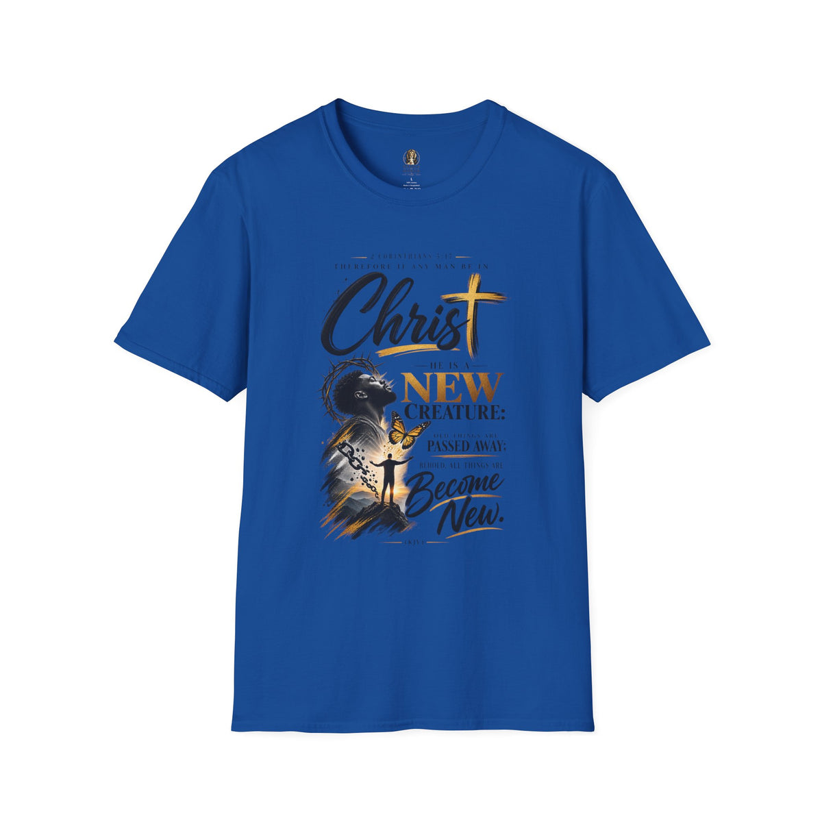"He Is A New Creation" - Graphic T-Shirt