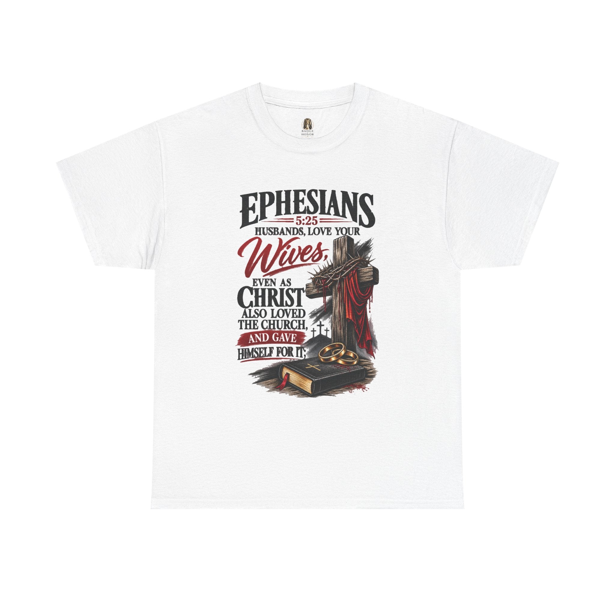 "Husbands, Love Your Wives" - Graphic T-Shirt