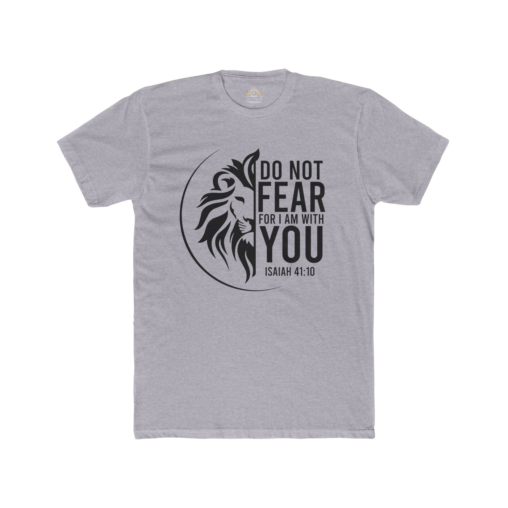 Faith Lion T‑Shirt — "Do Not Fear, For I Am With You" Isaiah 41:10 Christian Tee