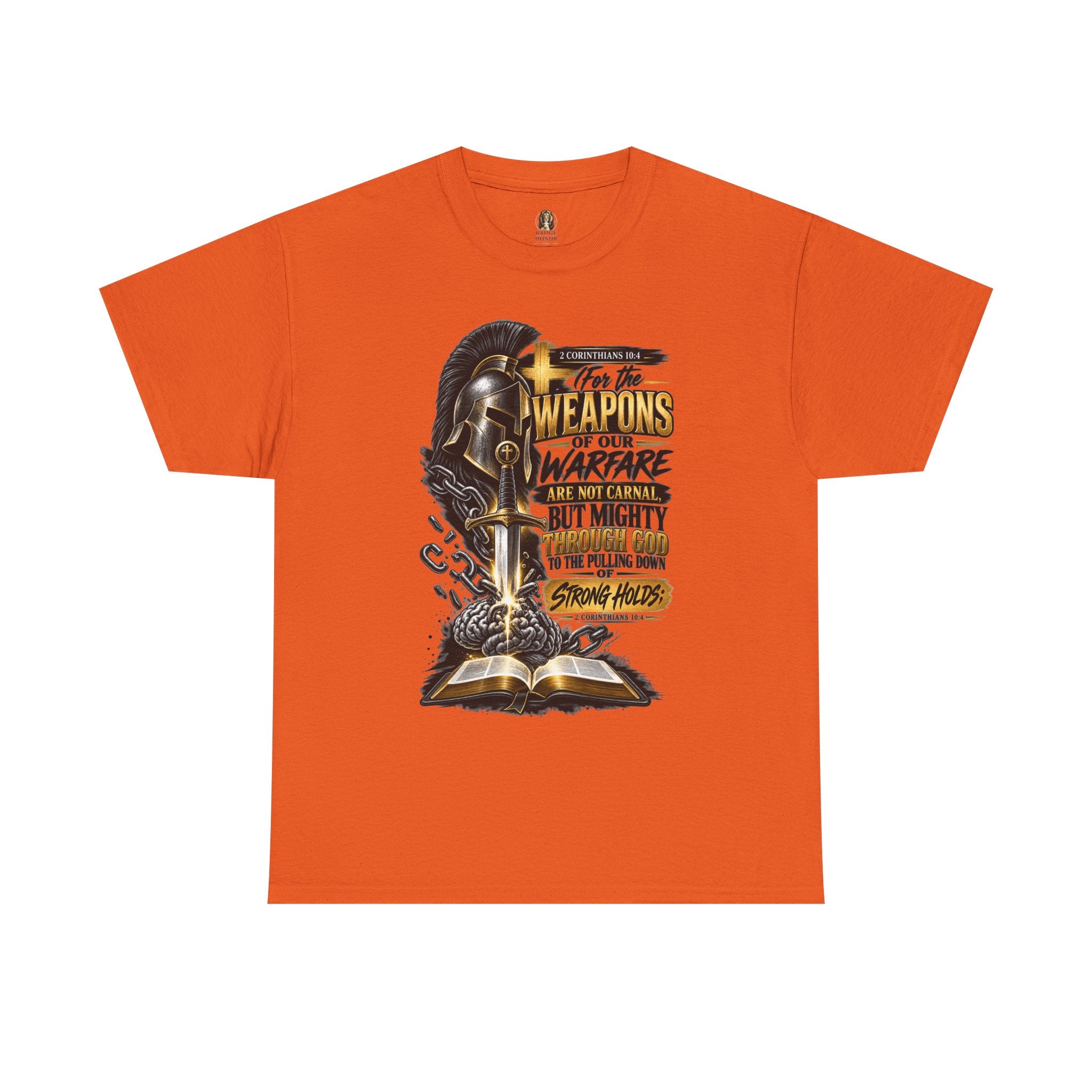 "The Weapons Of Our Warfare" V.1 - T-Shirt