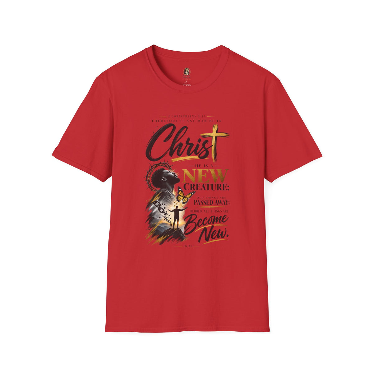 "He Is A New Creation" - Graphic T-Shirt