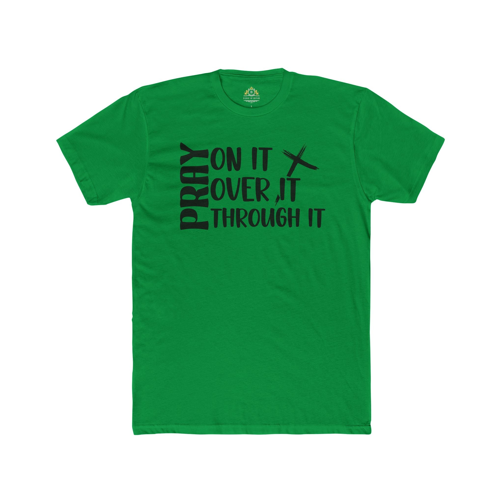 Pray On It, Over It, Through It Tee