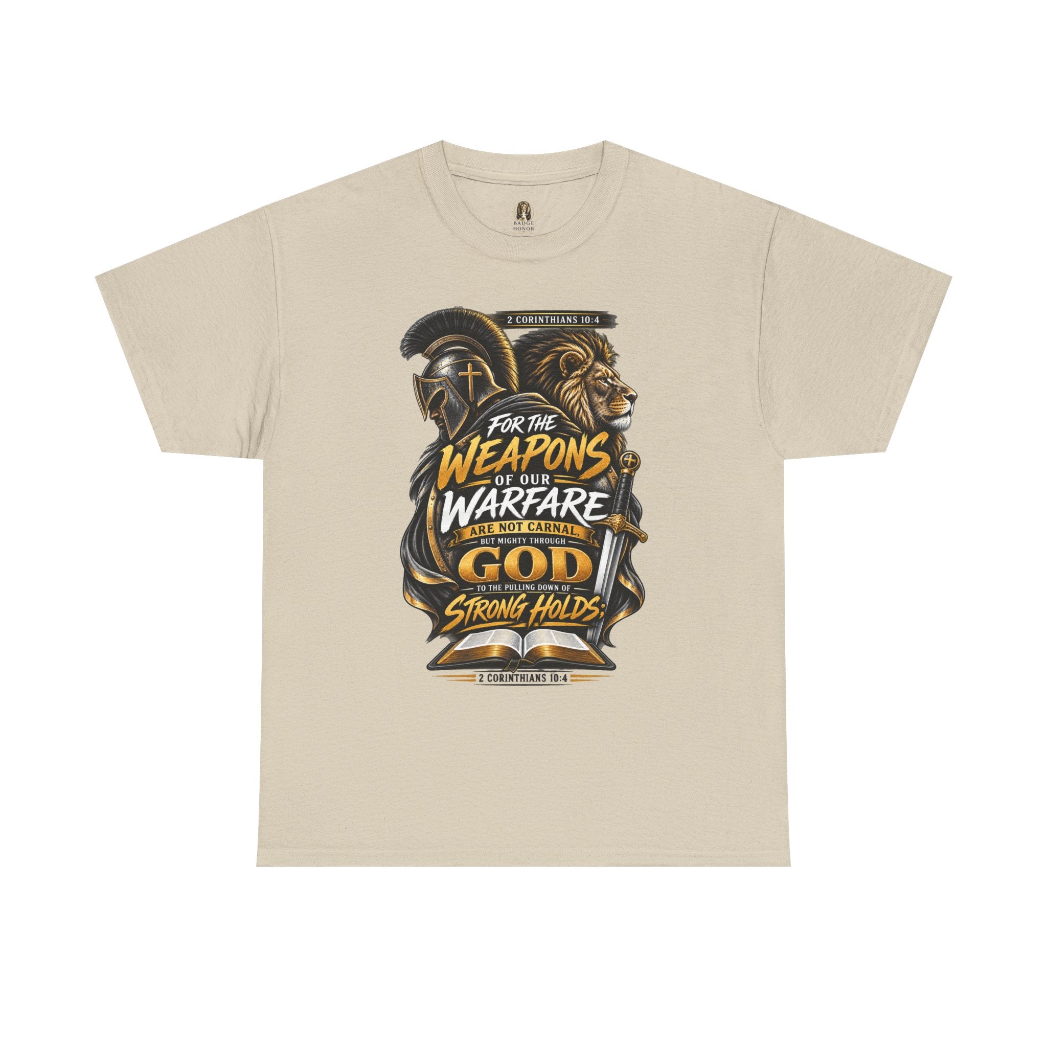 "The Weapons Of Our Warfare" V.2 - T-Shirt
