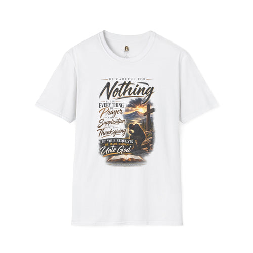 "Be Careful For Nothing" - Graphic T-Shirt
