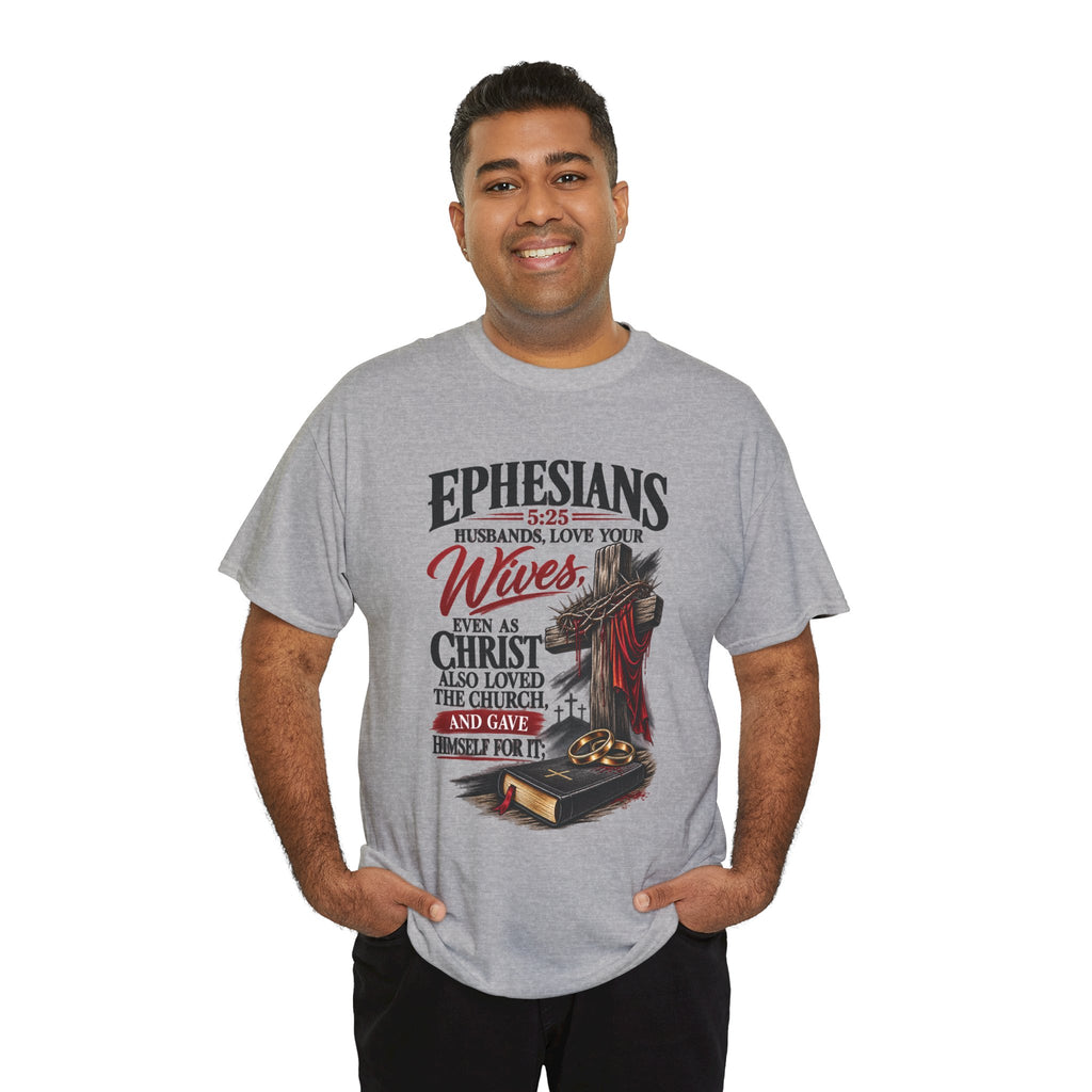 "Husbands, Love Your Wives" - Graphic T-Shirt