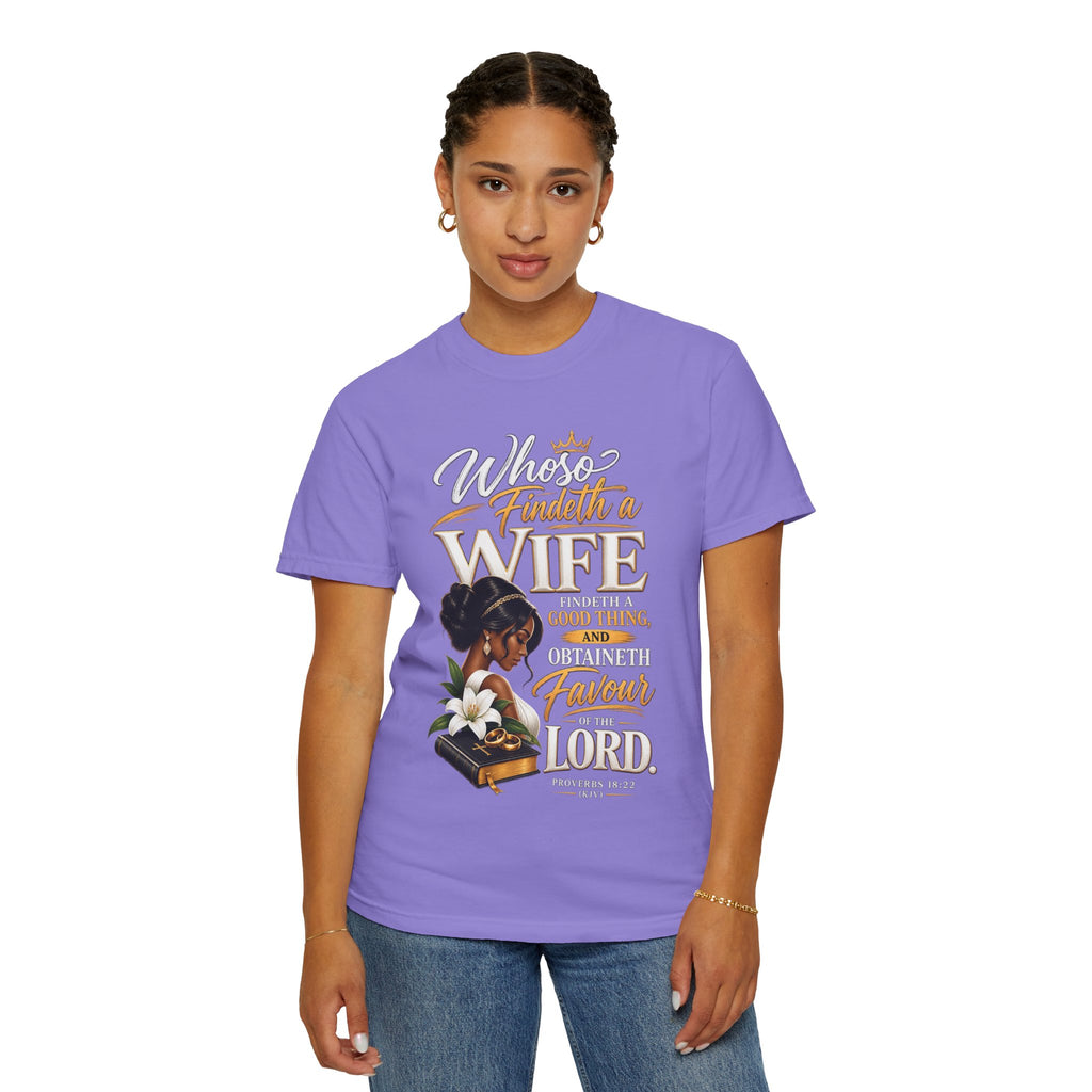 "Whoever Finds A Wife Finds Good" - T-Shirt
