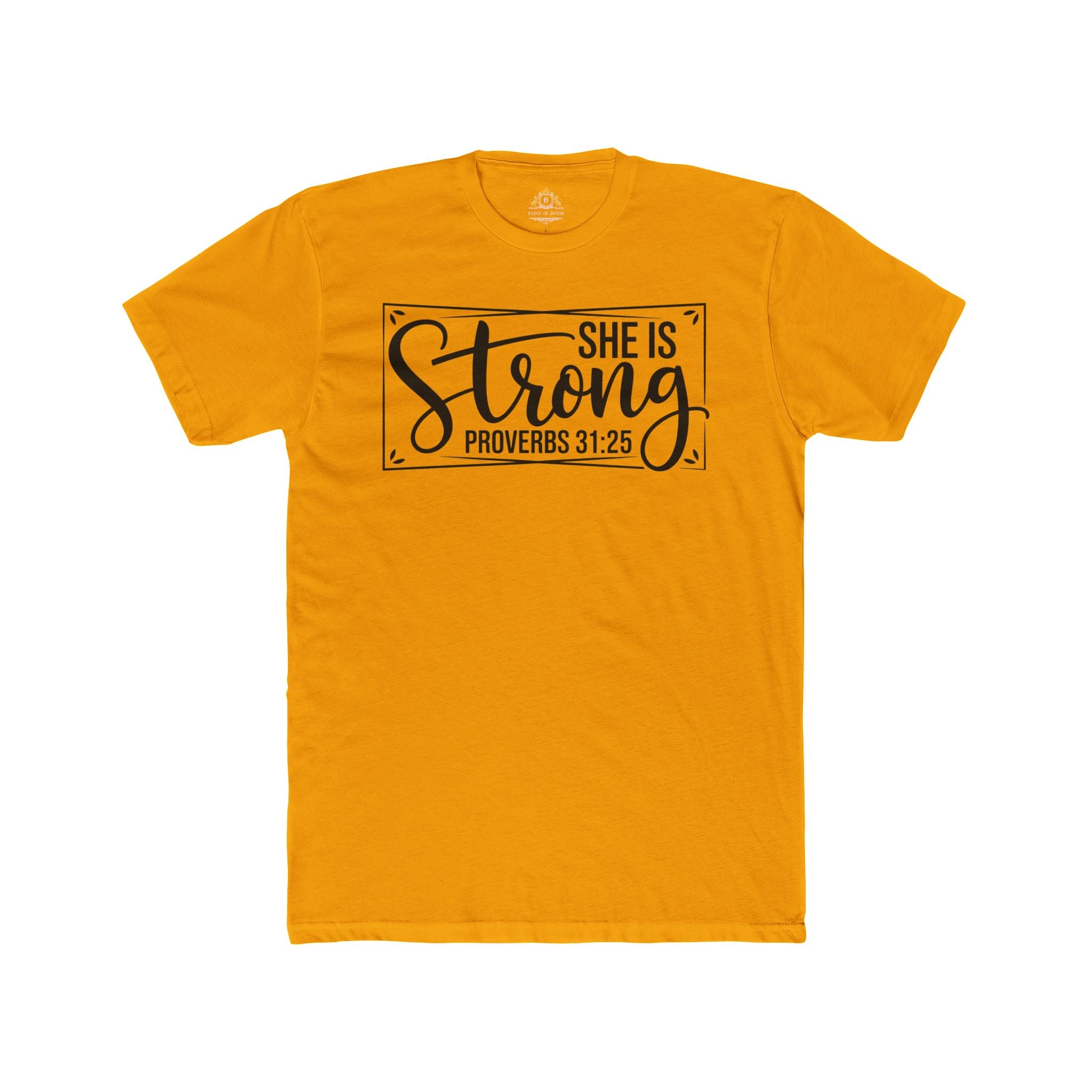 She Is Strong Proverbs 31:25 Inspirational Tee