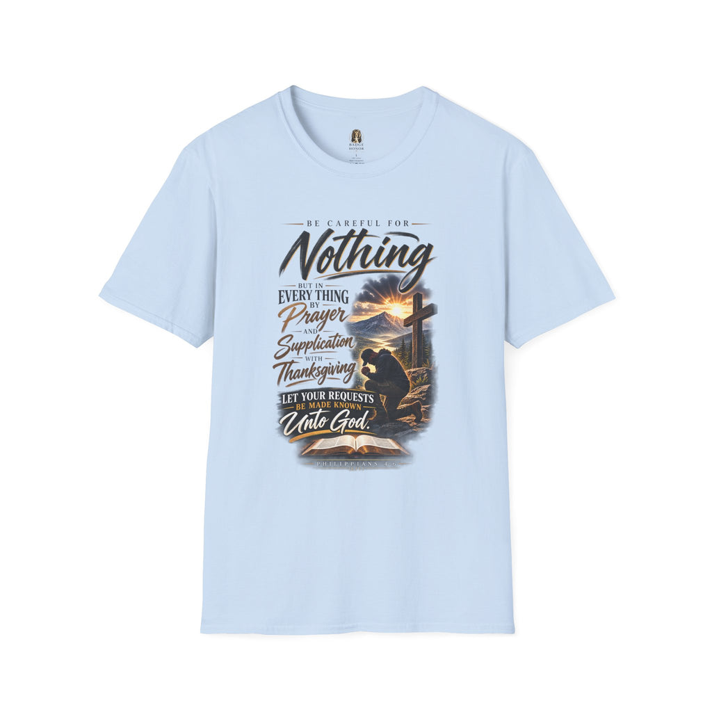 "Be Careful For Nothing" - Graphic T-Shirt