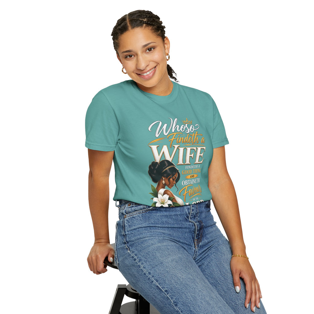 "Whoever Finds A Wife Finds Good" - T-Shirt