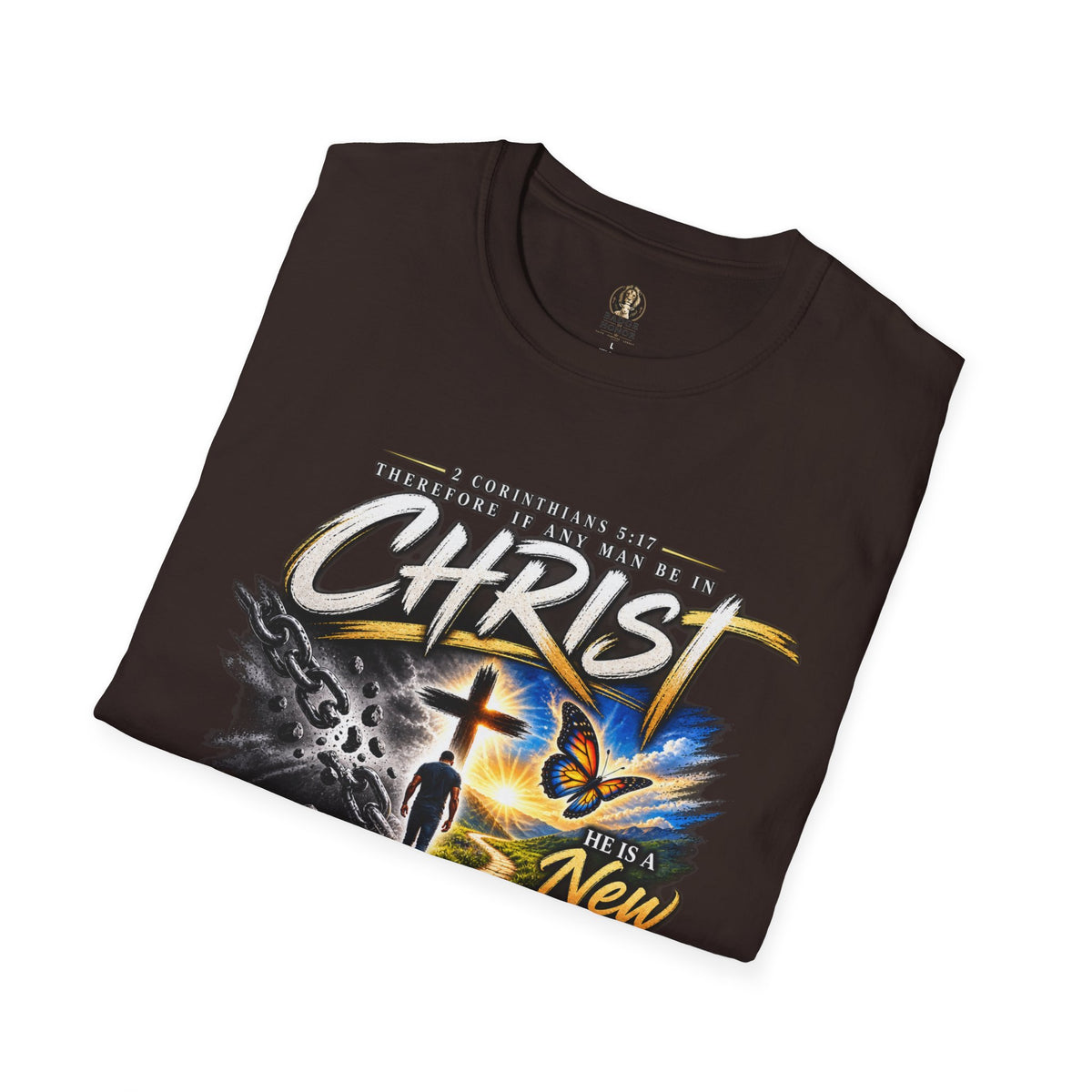 "Therefore If Any Man Be In Christ" - Graphic T-Shirt