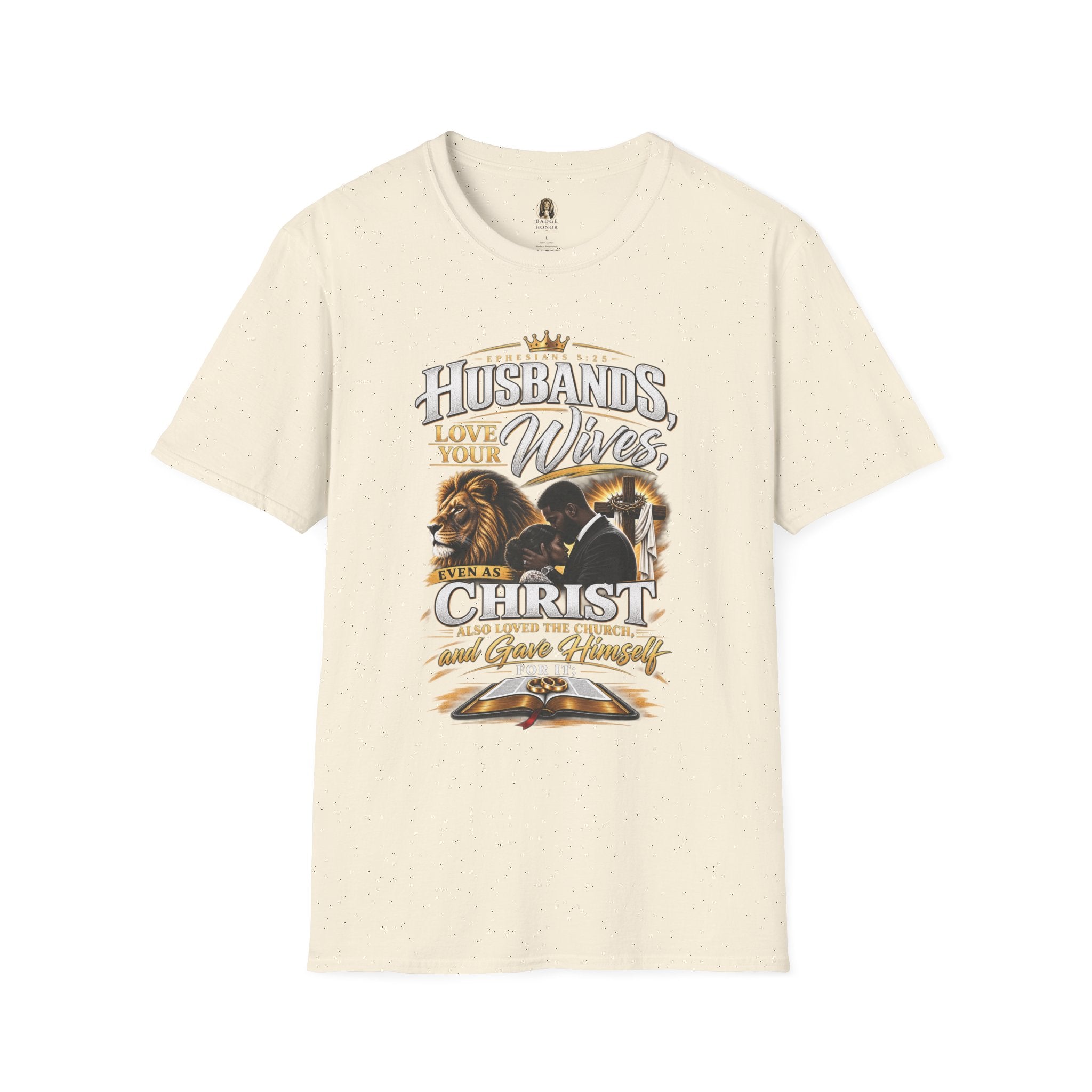 "Husbands Love Your Wives" - Graphic T-Shirt