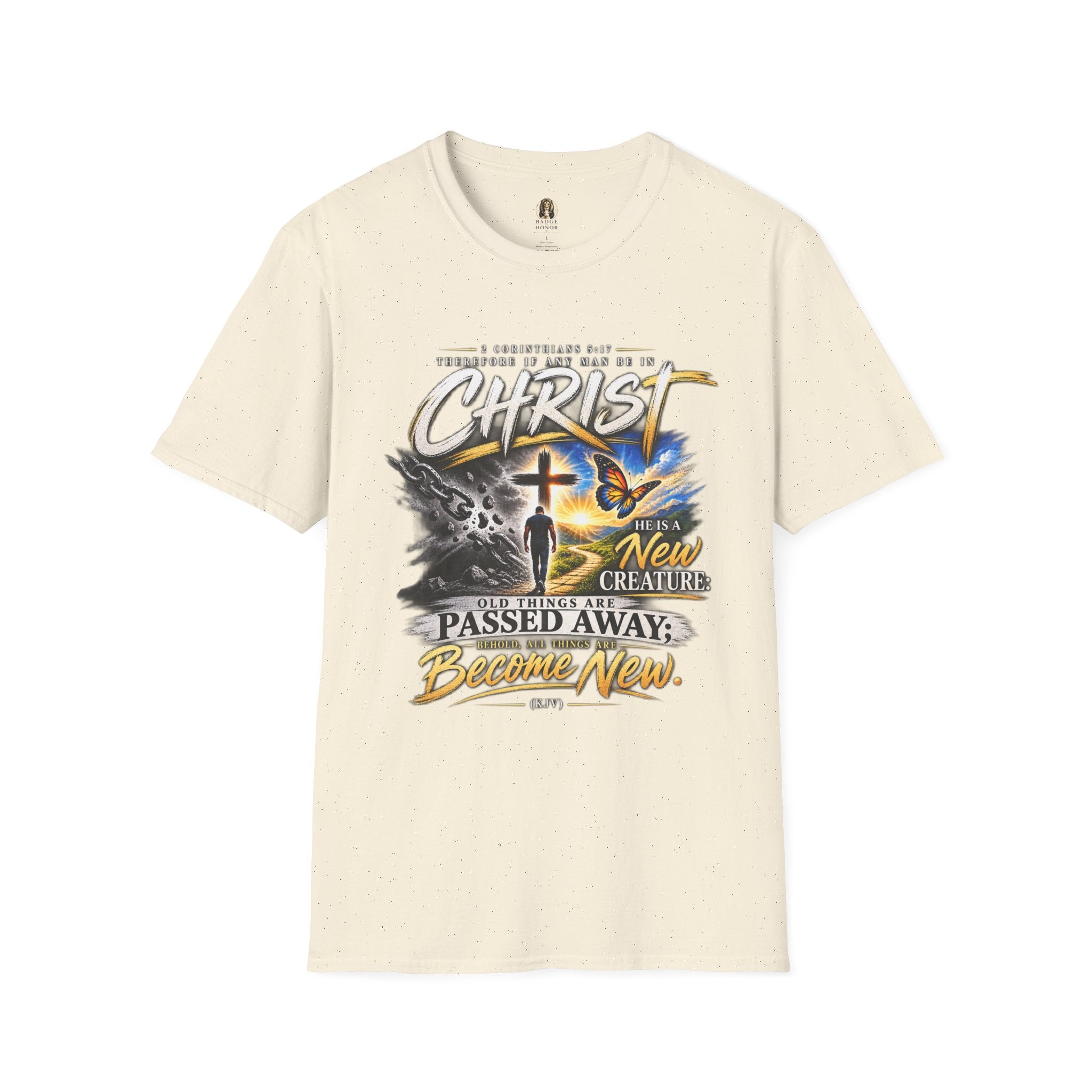 "Therefore If Any Man Be In Christ" - Graphic T-Shirt