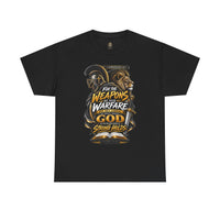 "The Weapons Of Our Warfare" V.2 - T-Shirt