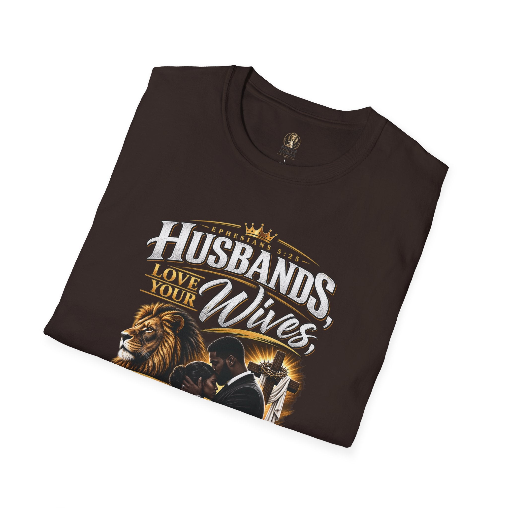 "Husbands Love Your Wives" - Graphic T-Shirt