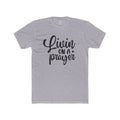 Livin' on a Prayer T-Shirt — Inspirational Script Tee