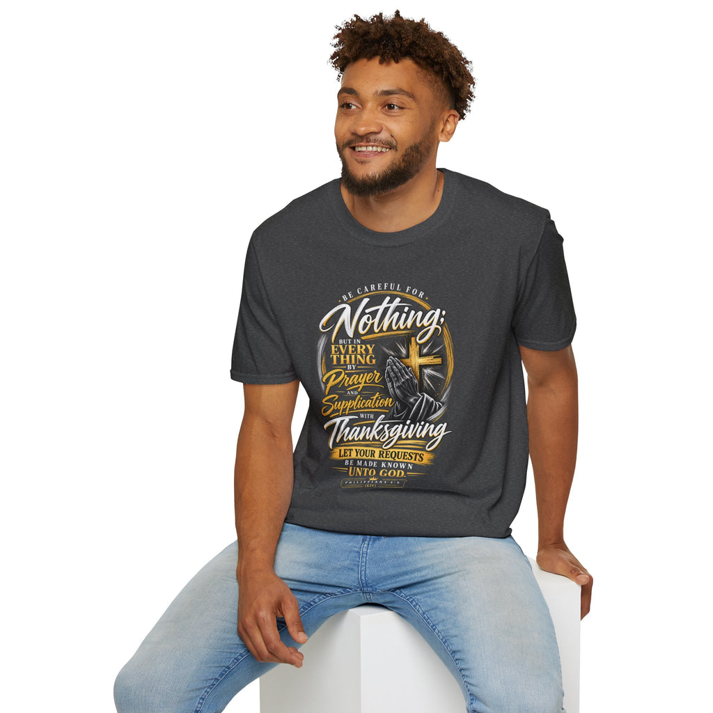 "Be Careful for Nothing; In Everything by Prayer" - Graphic T-Shirt