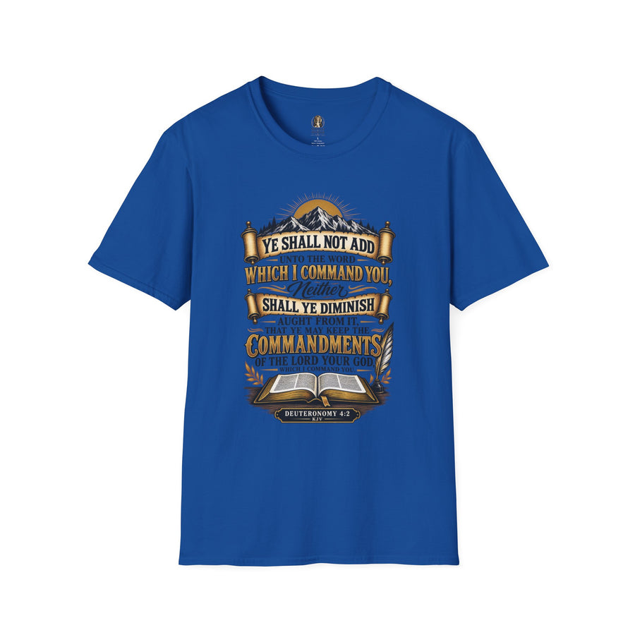 “Ye Shall Not Add Unto The Word…” - T-Shirt