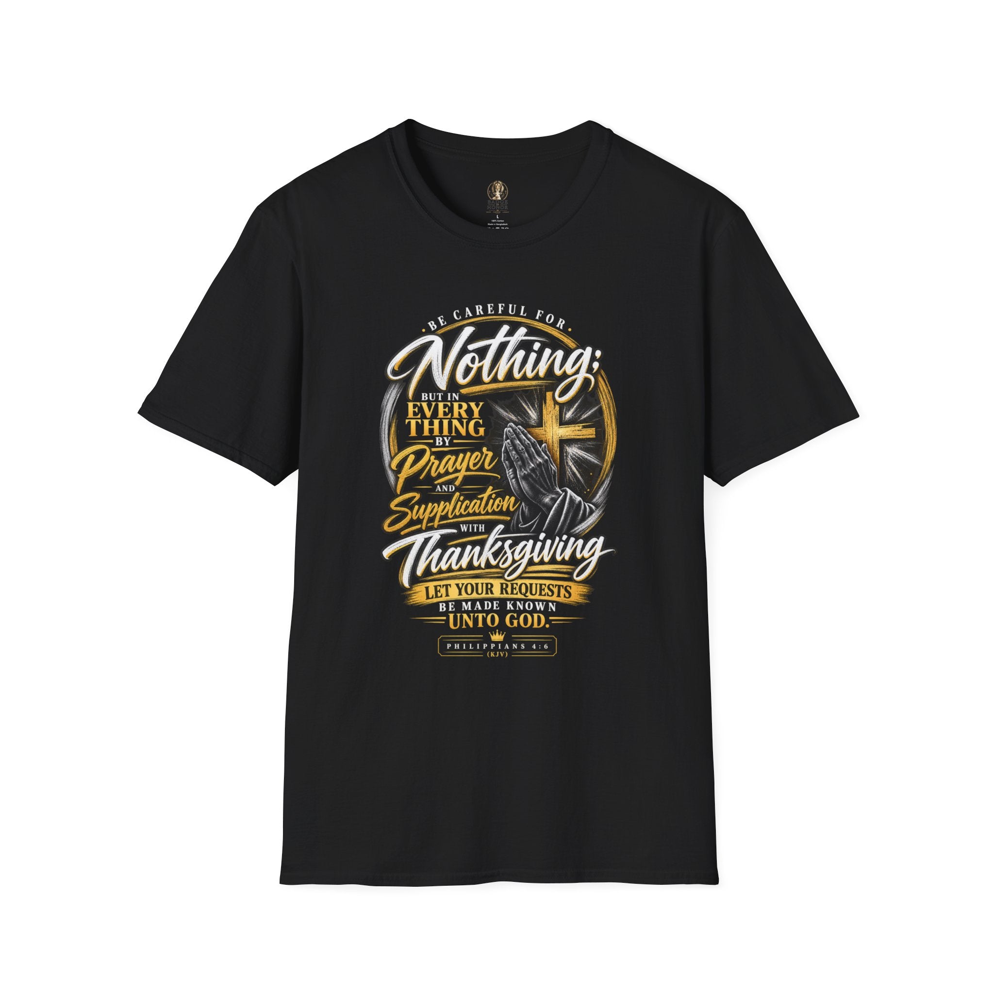 "Be Careful for Nothing; In Everything by Prayer" - Graphic T-Shirt