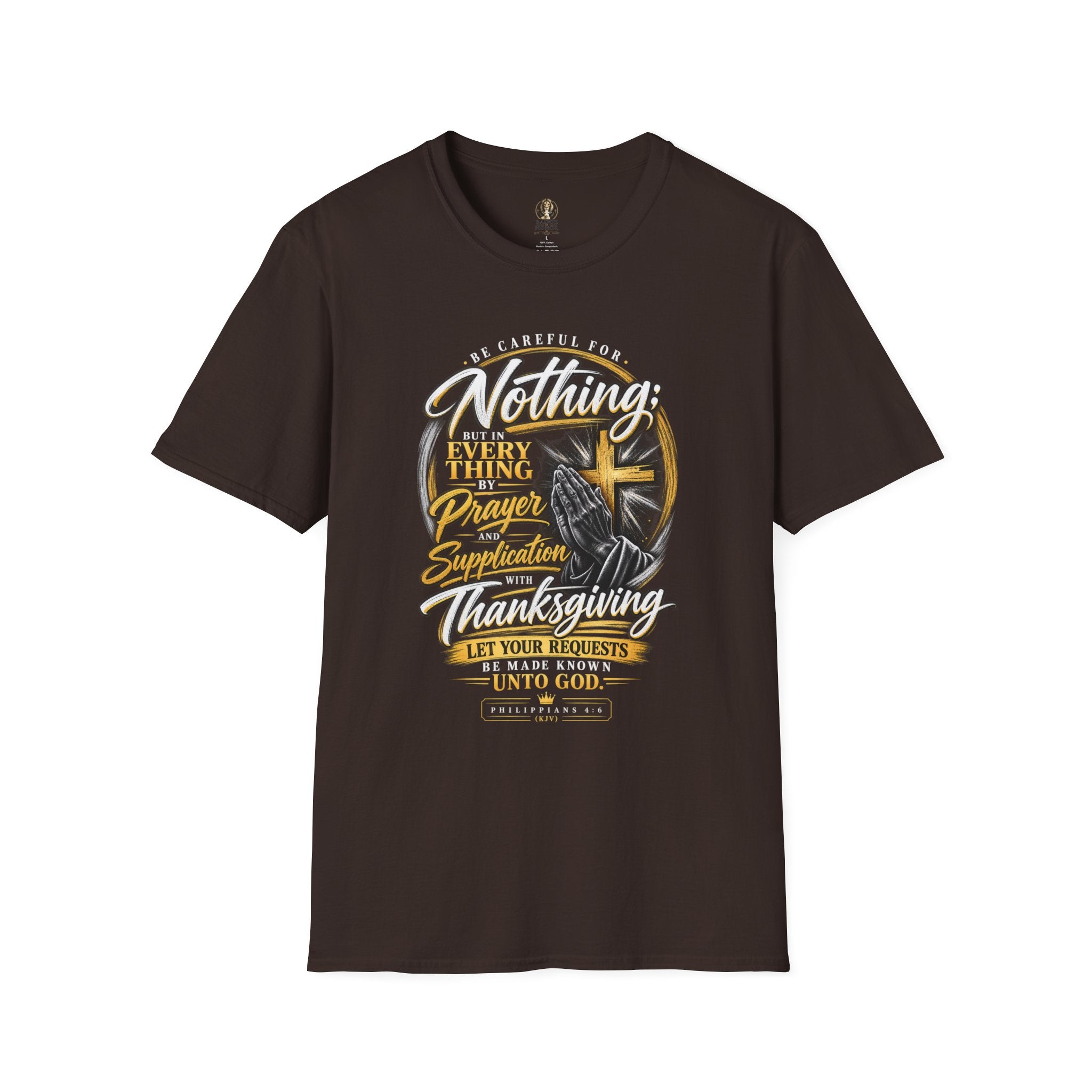 "Be Careful for Nothing; In Everything by Prayer" - Graphic T-Shirt