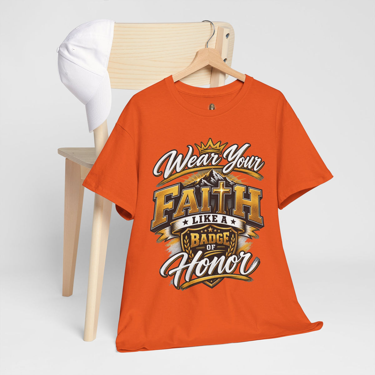 "Wear Your Faith Like A Badge of Honor" V.1 - T-Shirt