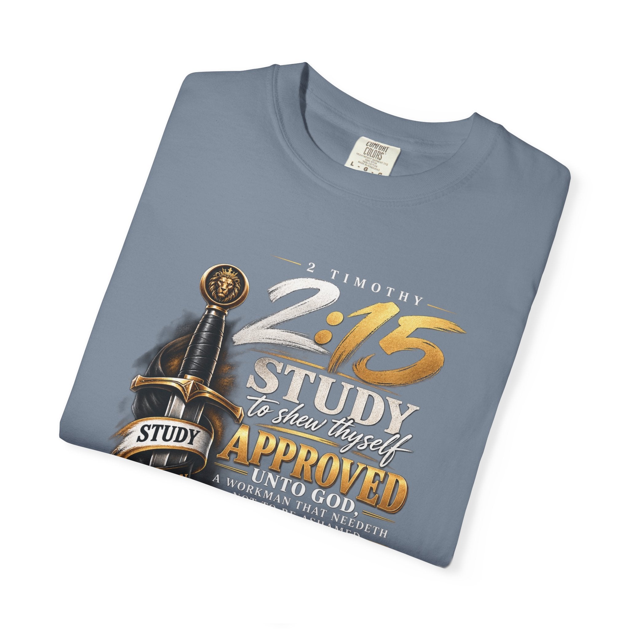 "Study To Shew Thyself Approved" - Graphic T-Shirt