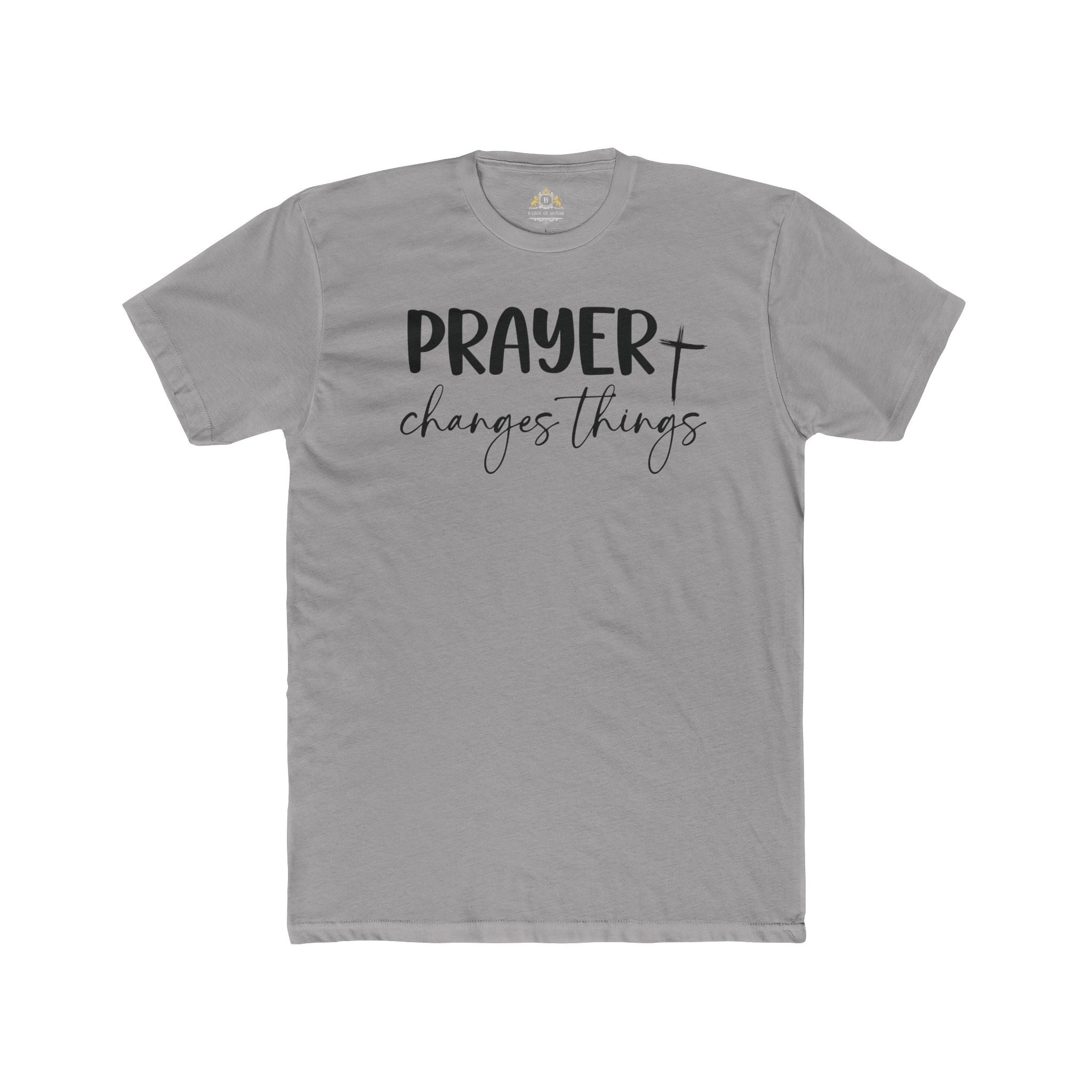 Prayer Changes Things T-Shirt