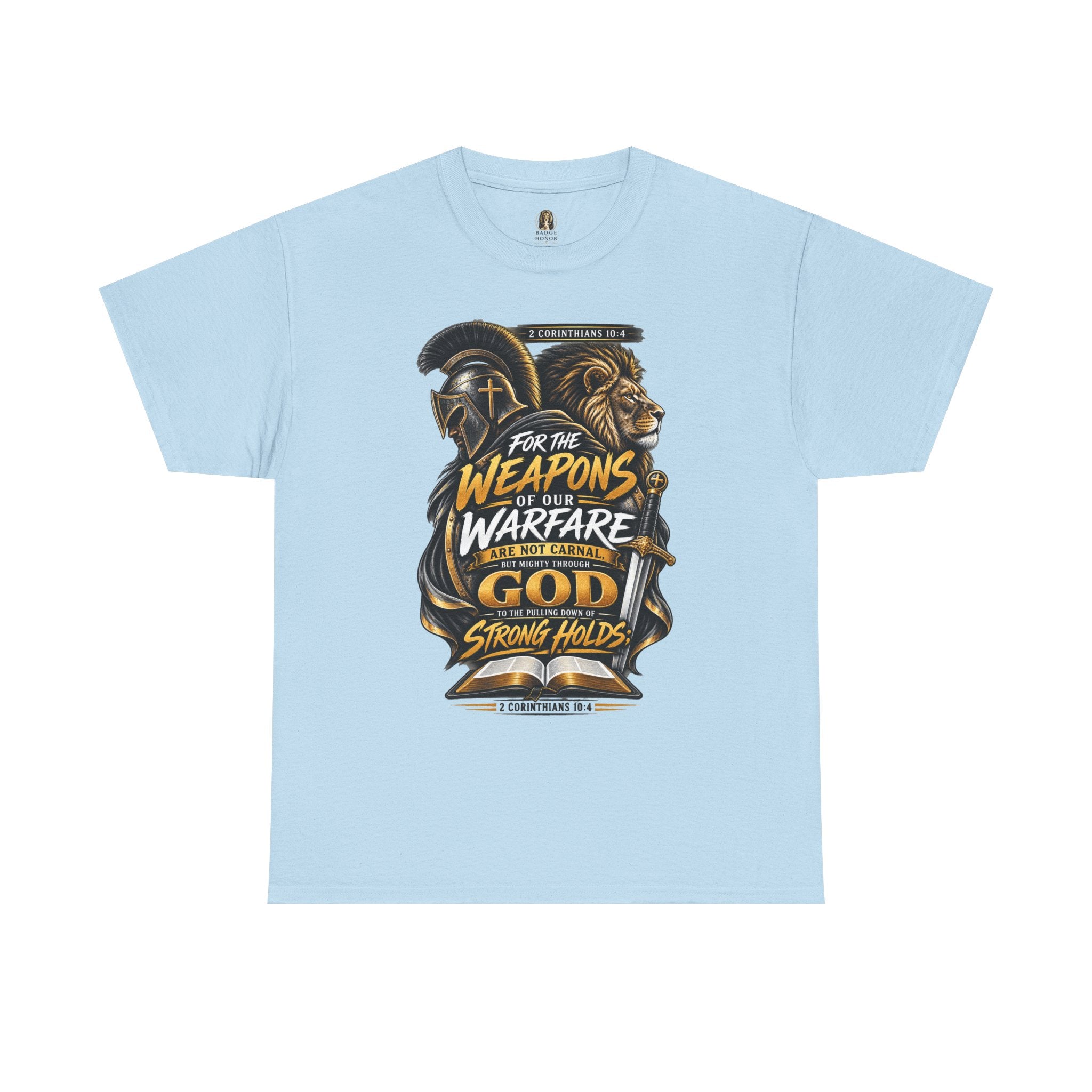 "The Weapons Of Our Warfare" V.2 - T-Shirt
