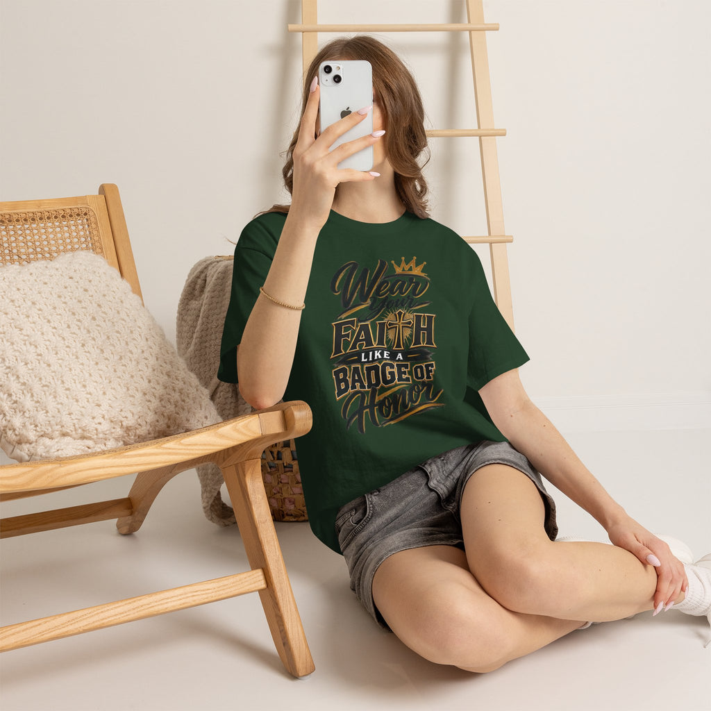 "Wear Your Faith Like A Badge of Honor" V.2 - T-Shirt
