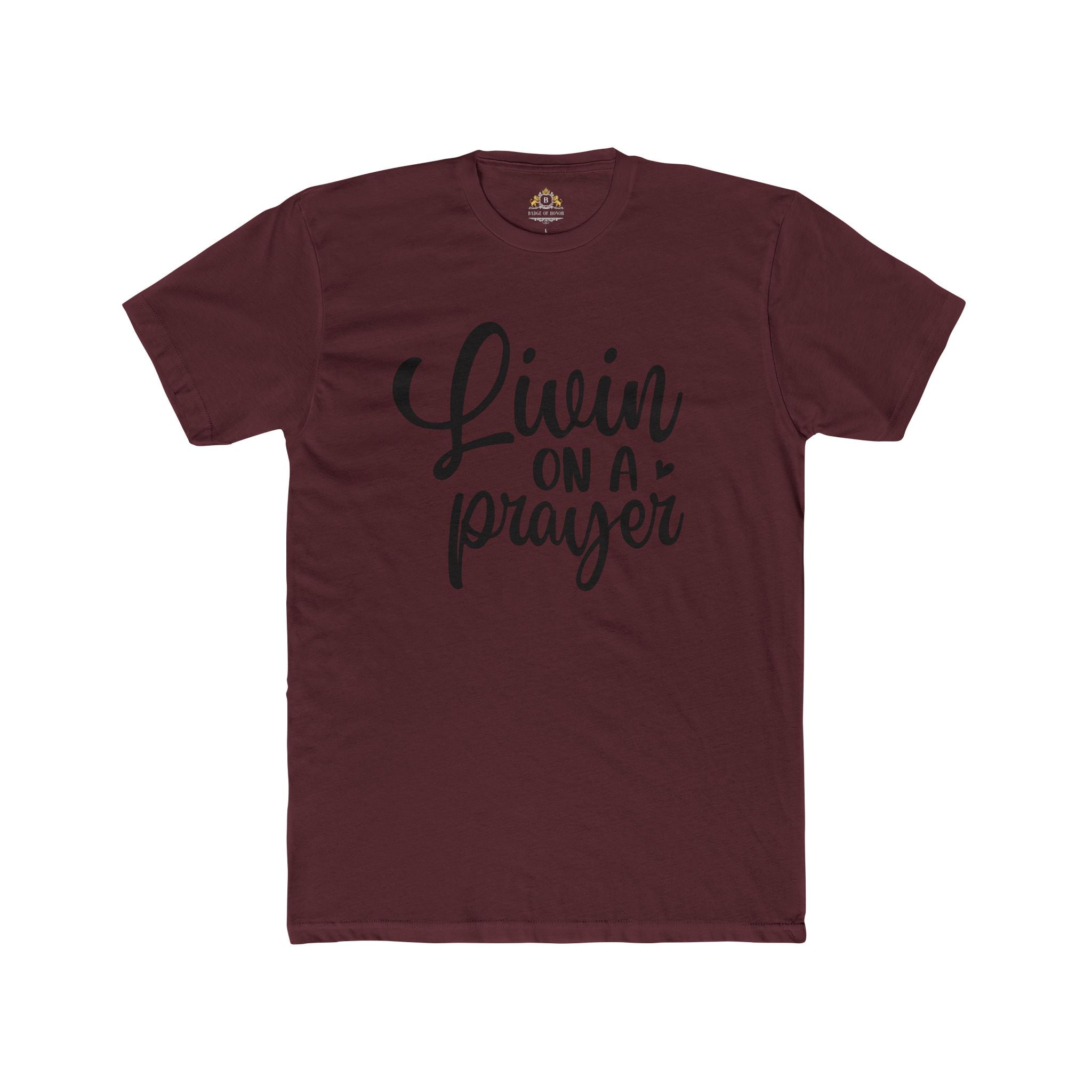 Livin' on a Prayer T-Shirt — Inspirational Script Tee