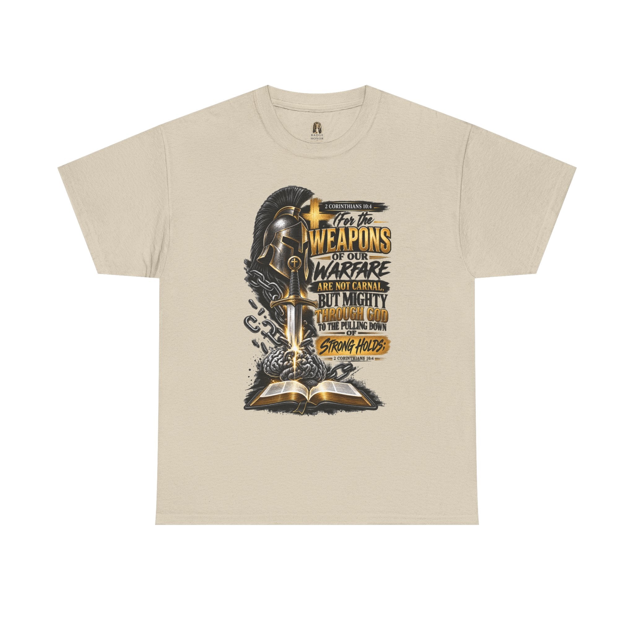 "The Weapons Of Our Warfare" V.1 - T-Shirt