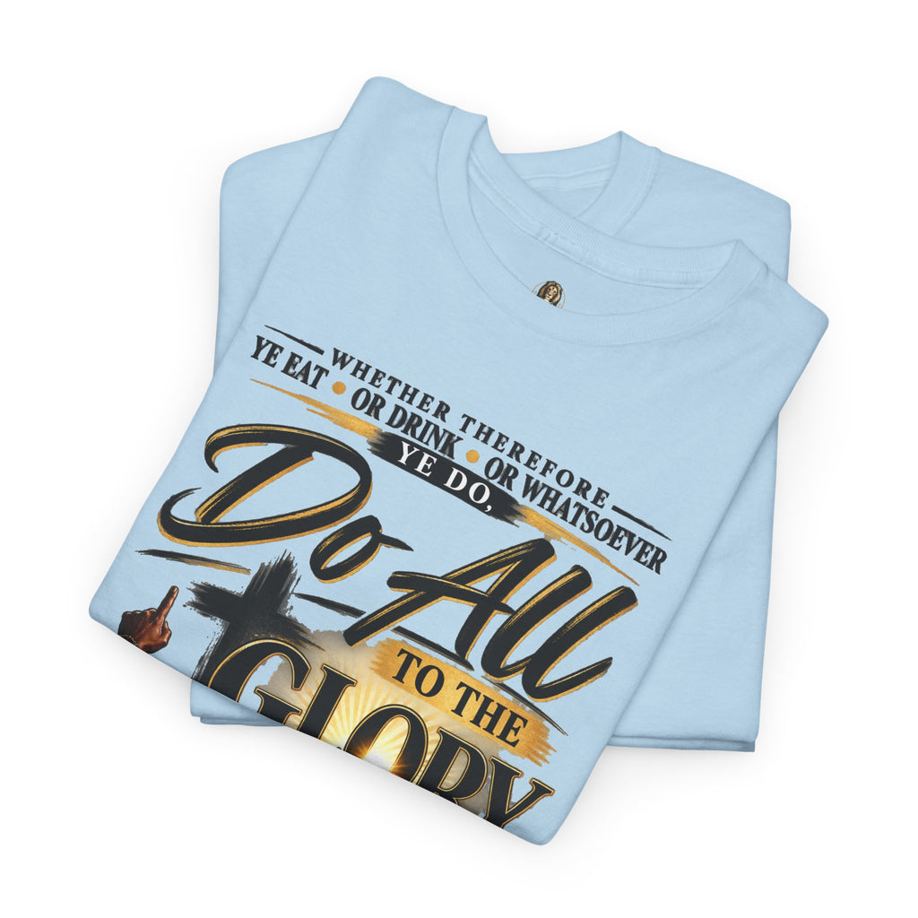 "Do All to the Glory of God" - Graphic T-Shirt