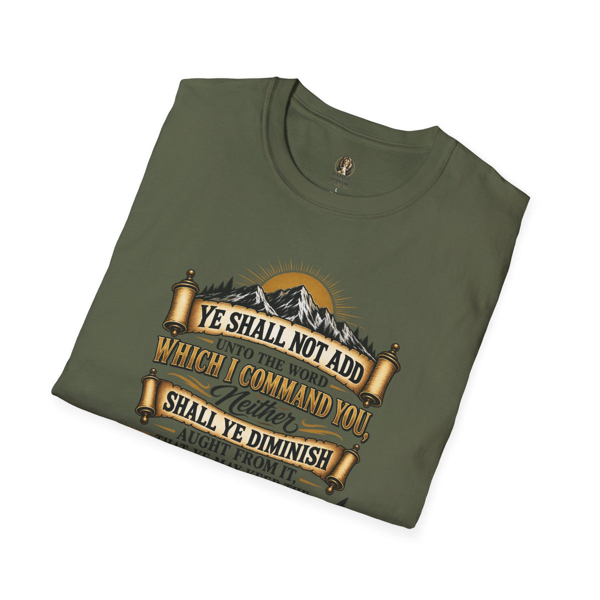 “Ye Shall Not Add Unto The Word…” - T-Shirt