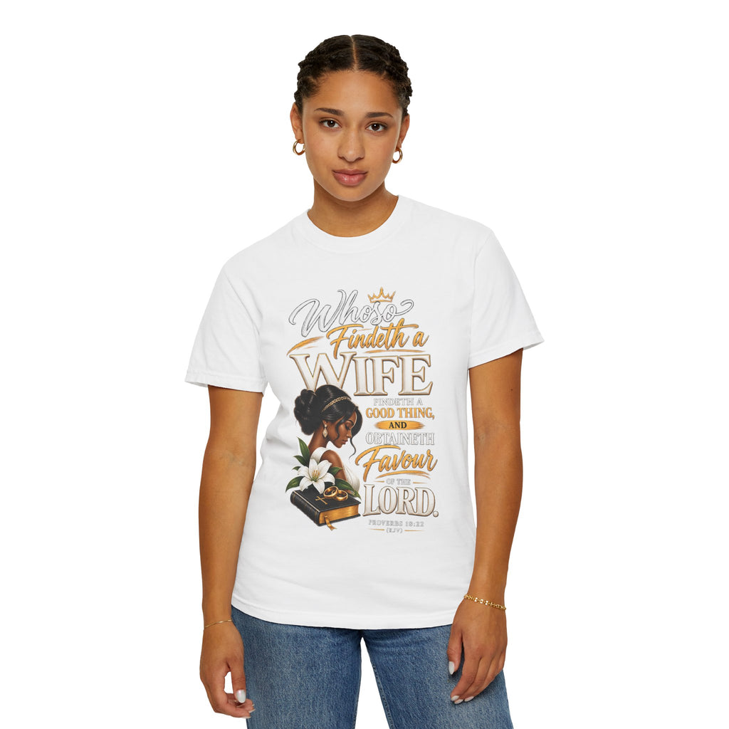 "Whoever Finds A Wife Finds Good" - T-Shirt