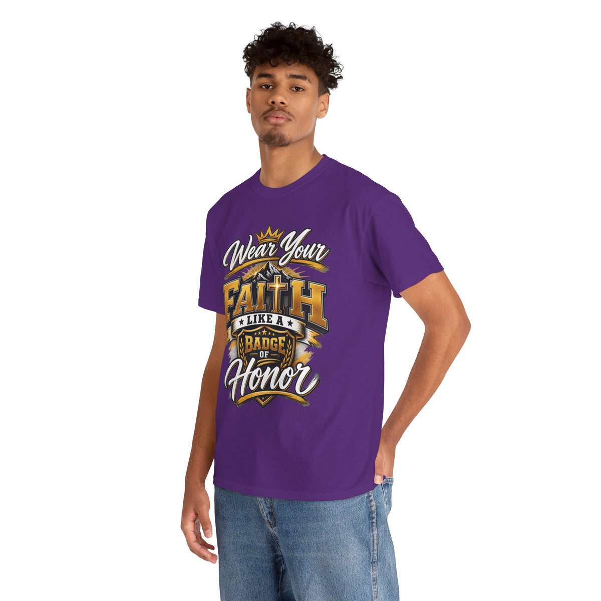 "Wear Your Faith Like A Badge of Honor" V.1 - T-Shirt