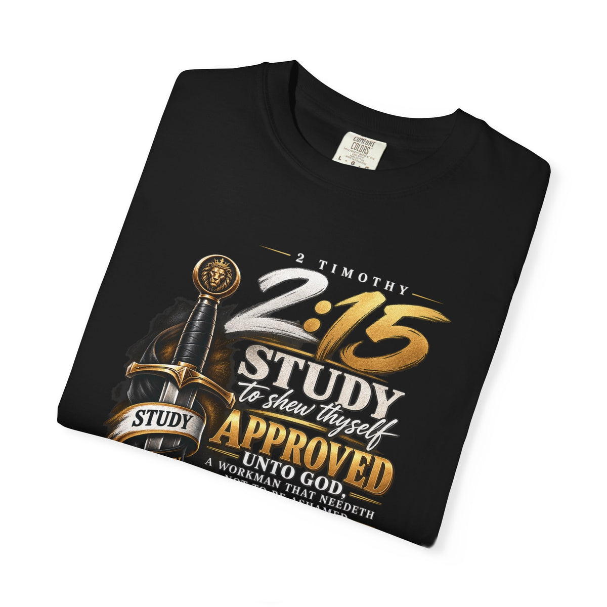 "Study To Shew Thyself Approved" - Graphic T-Shirt