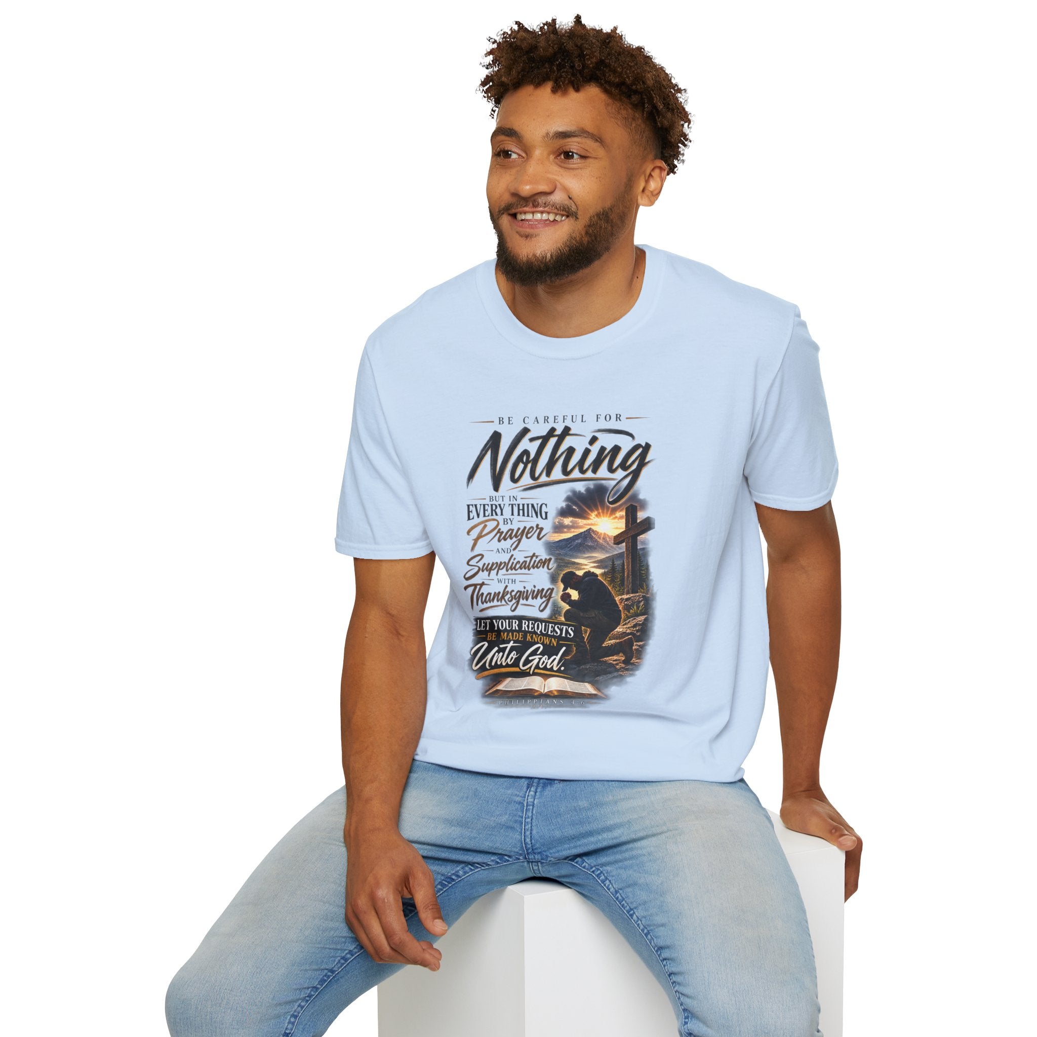 "Be Careful For Nothing" - Graphic T-Shirt