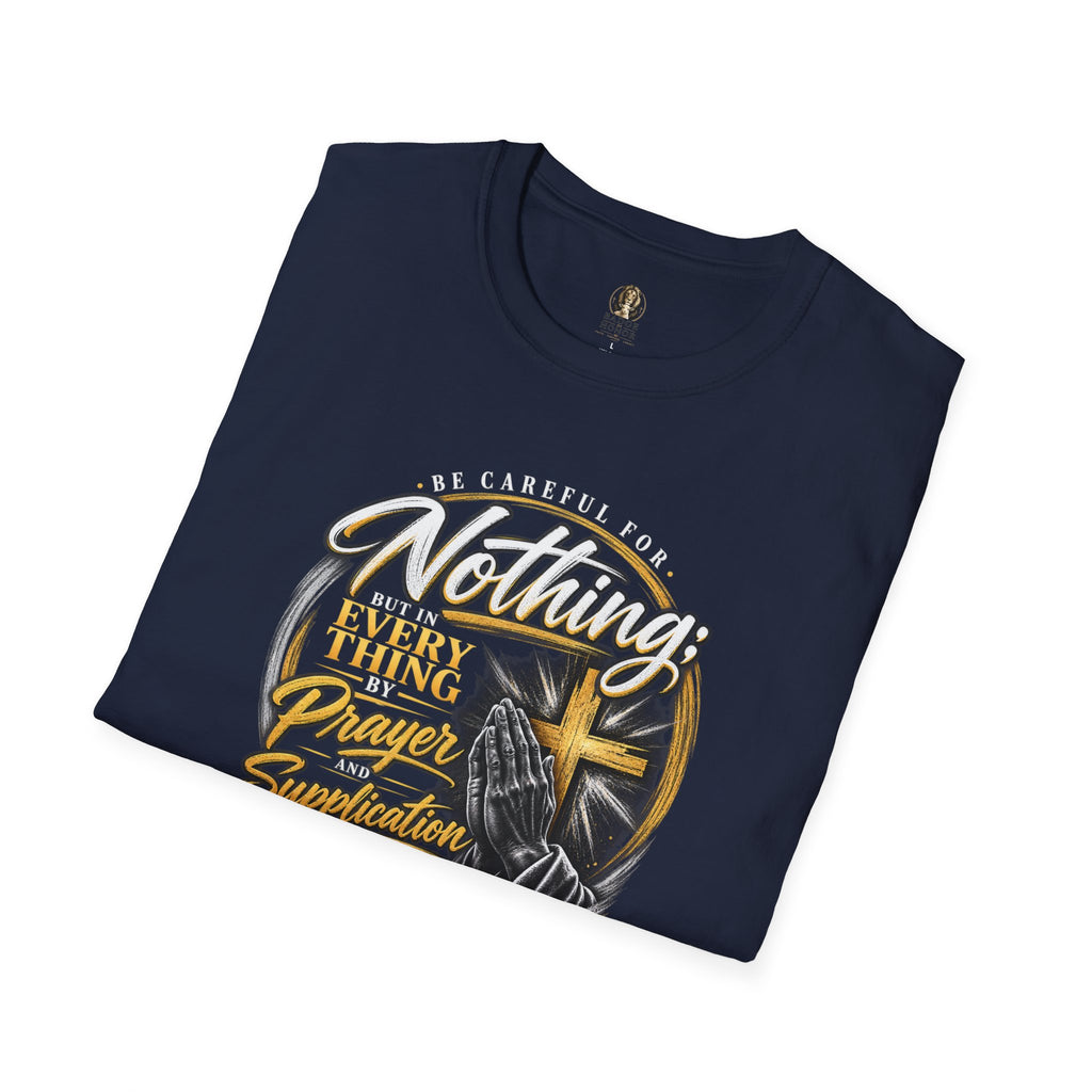 "Be Careful for Nothing; In Everything by Prayer" - Graphic T-Shirt