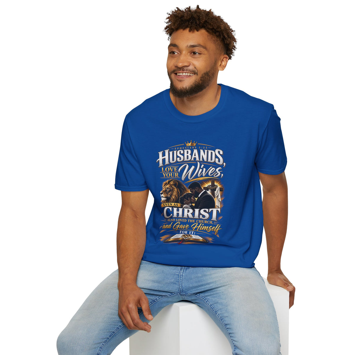 "Husbands Love Your Wives" - Graphic T-Shirt