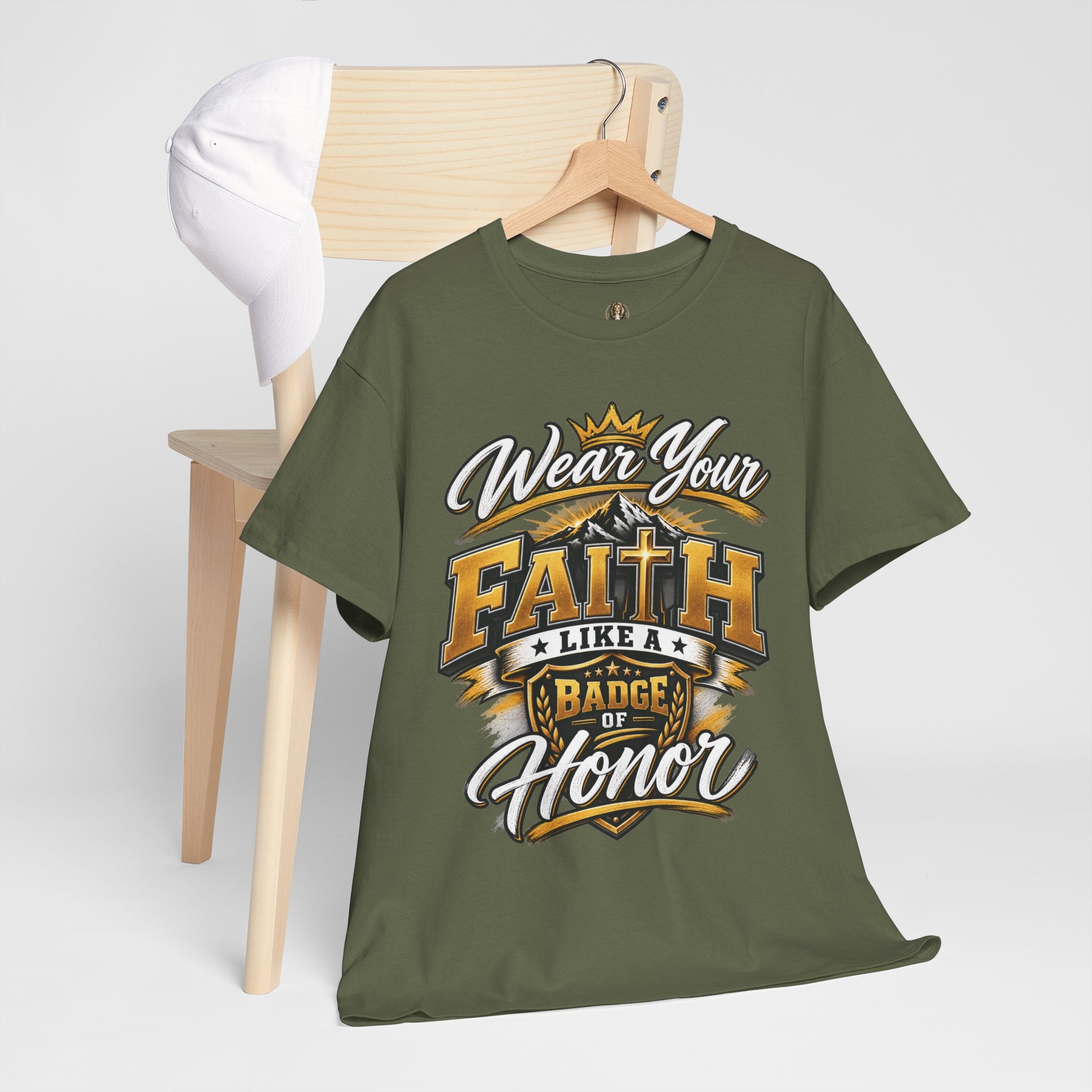 "Wear Your Faith Like A Badge of Honor" V.1 - T-Shirt