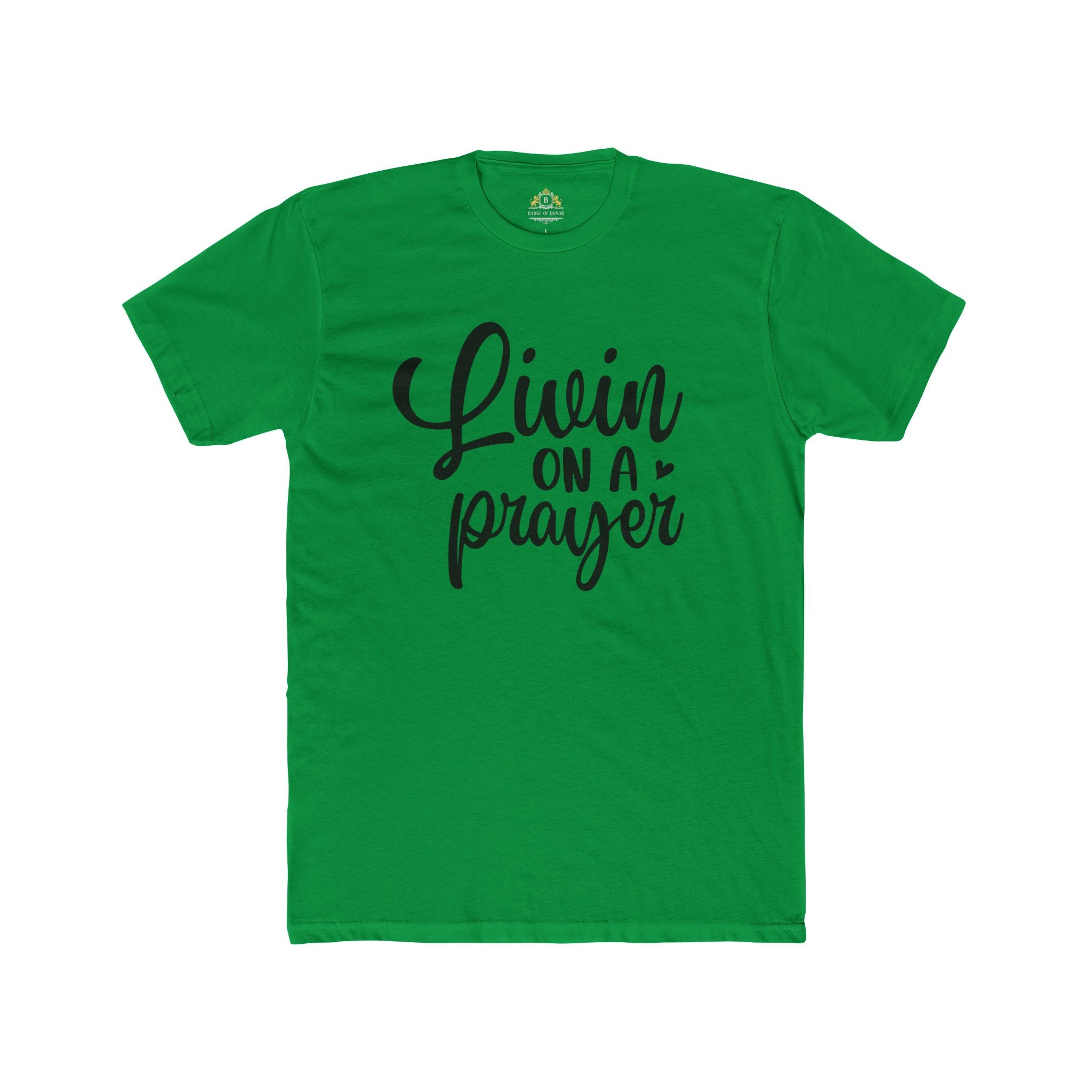 Livin' on a Prayer T-Shirt — Inspirational Script Tee