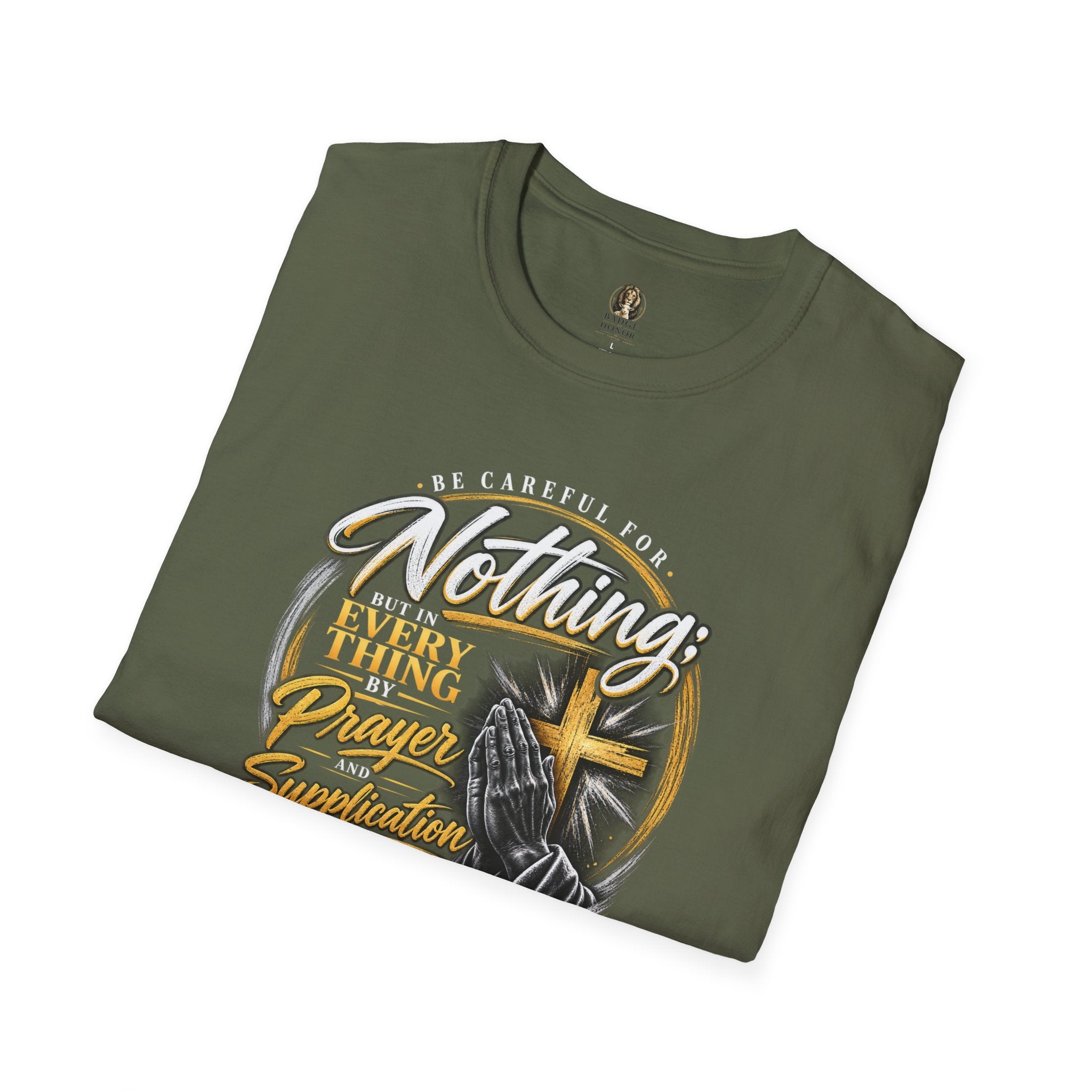 "Be Careful for Nothing; In Everything by Prayer" - Graphic T-Shirt