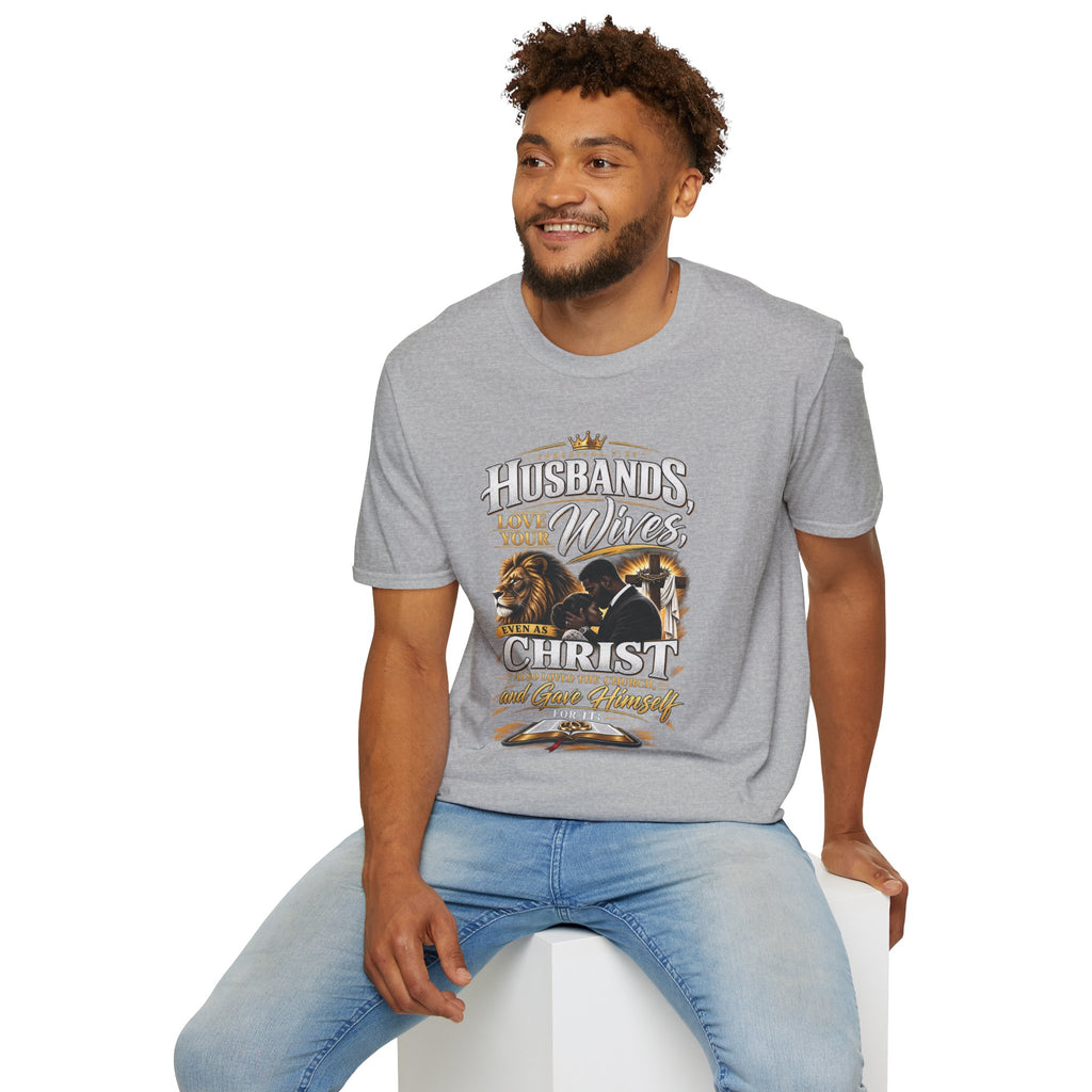 "Husbands Love Your Wives" - Graphic T-Shirt