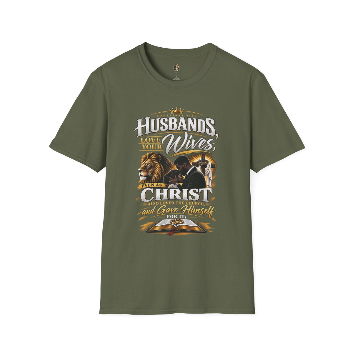 "Husbands Love Your Wives" - Graphic T-Shirt