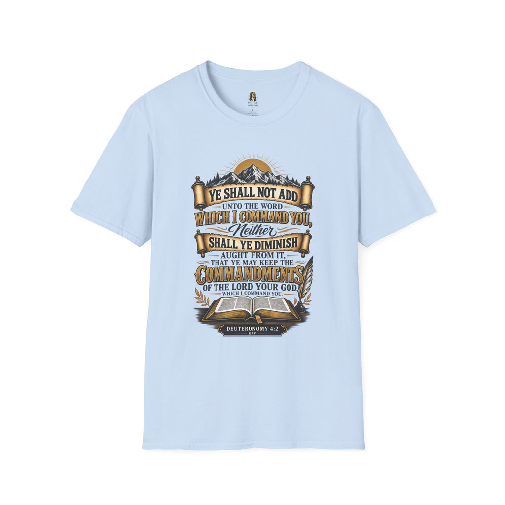 “Ye Shall Not Add Unto The Word…” - T-Shirt
