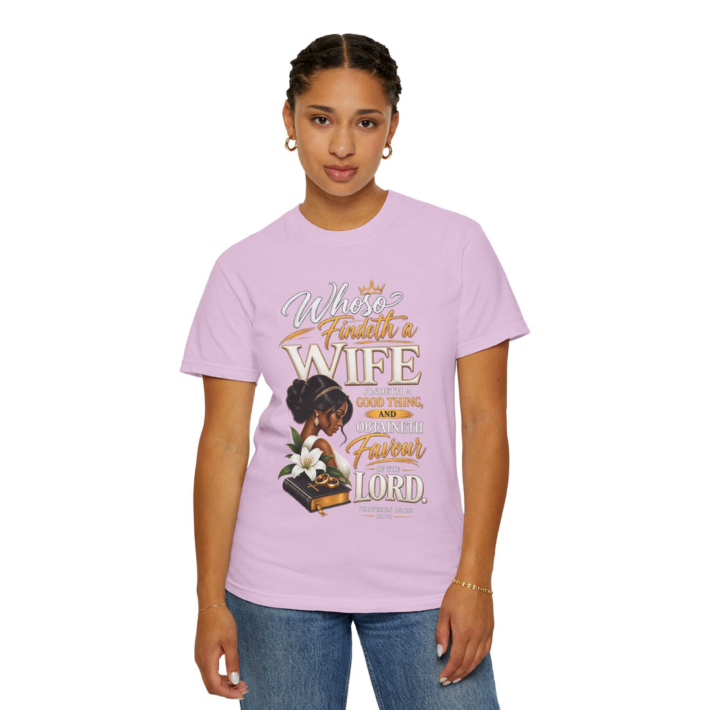"Whoever Finds A Wife Finds Good" - T-Shirt