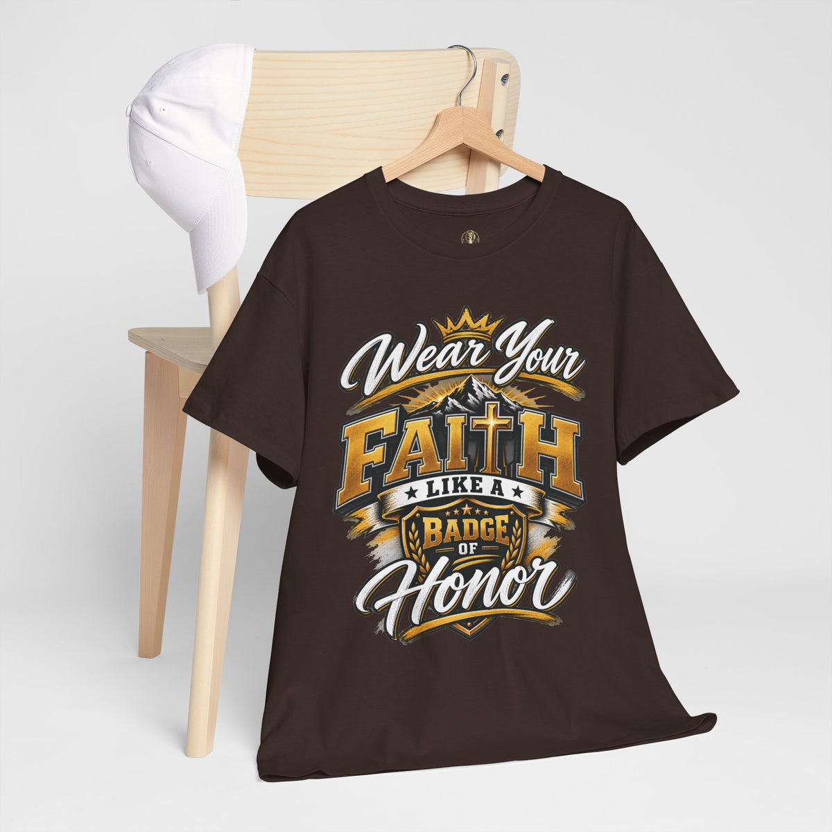"Wear Your Faith Like A Badge of Honor" V.1 - T-Shirt