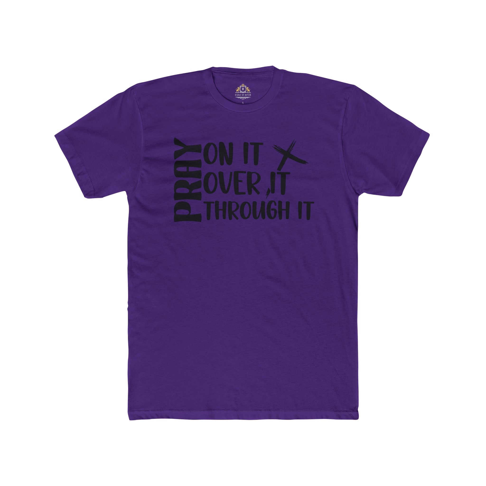 Pray On It, Over It, Through It Tee