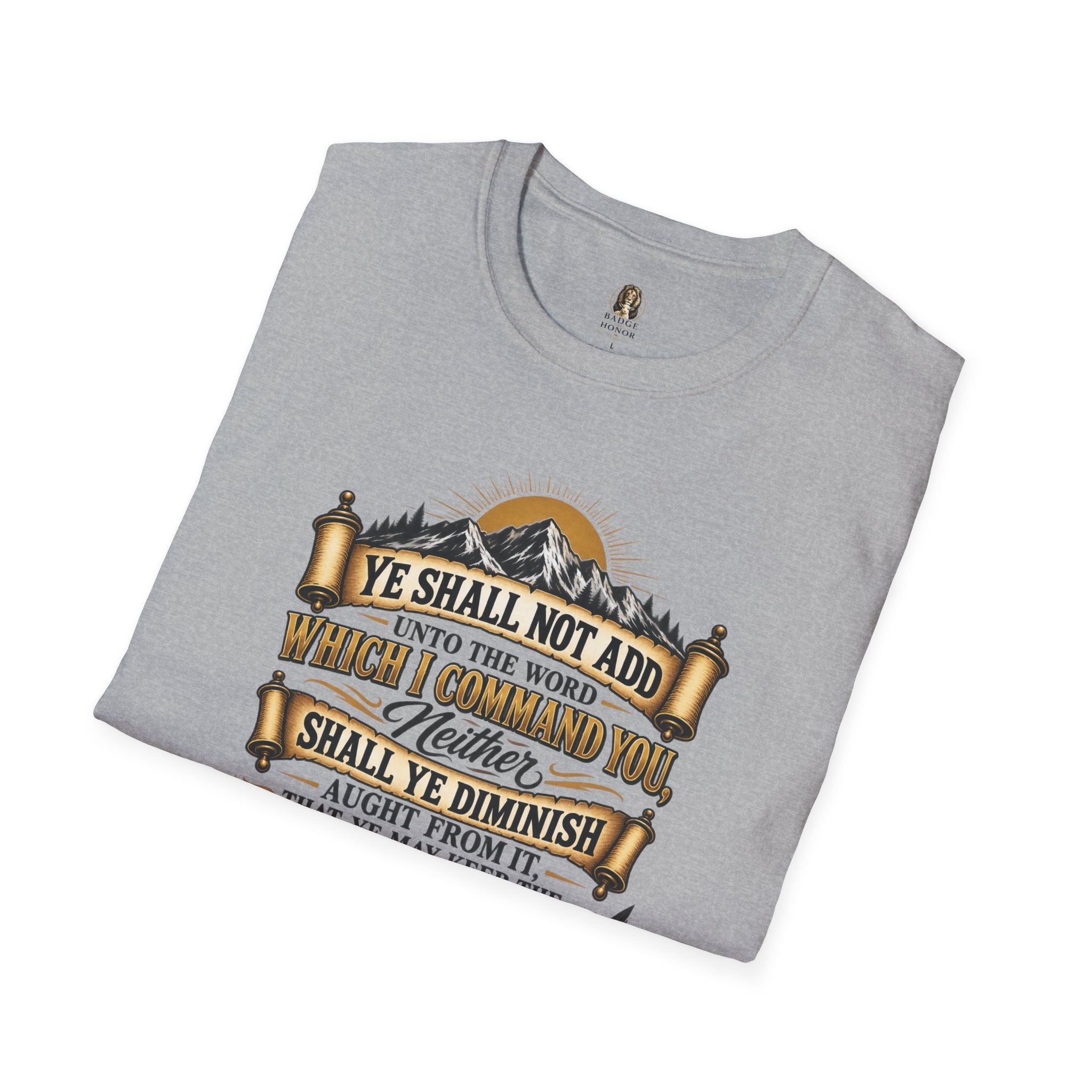 “Ye Shall Not Add Unto The Word…” - T-Shirt